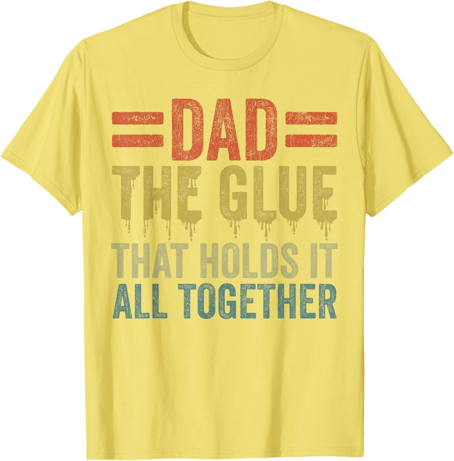 Dad The Glue That Holds It All Together Father's Day T-Shirt Gift - 3