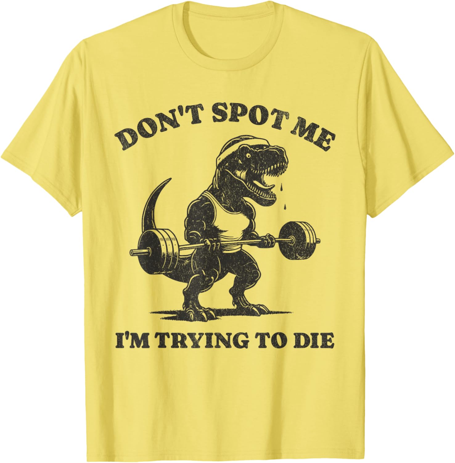 Funny Dinosaur Workout T-Shirt Don't Spot Me I'm Trying to Die Gym Top - 11
