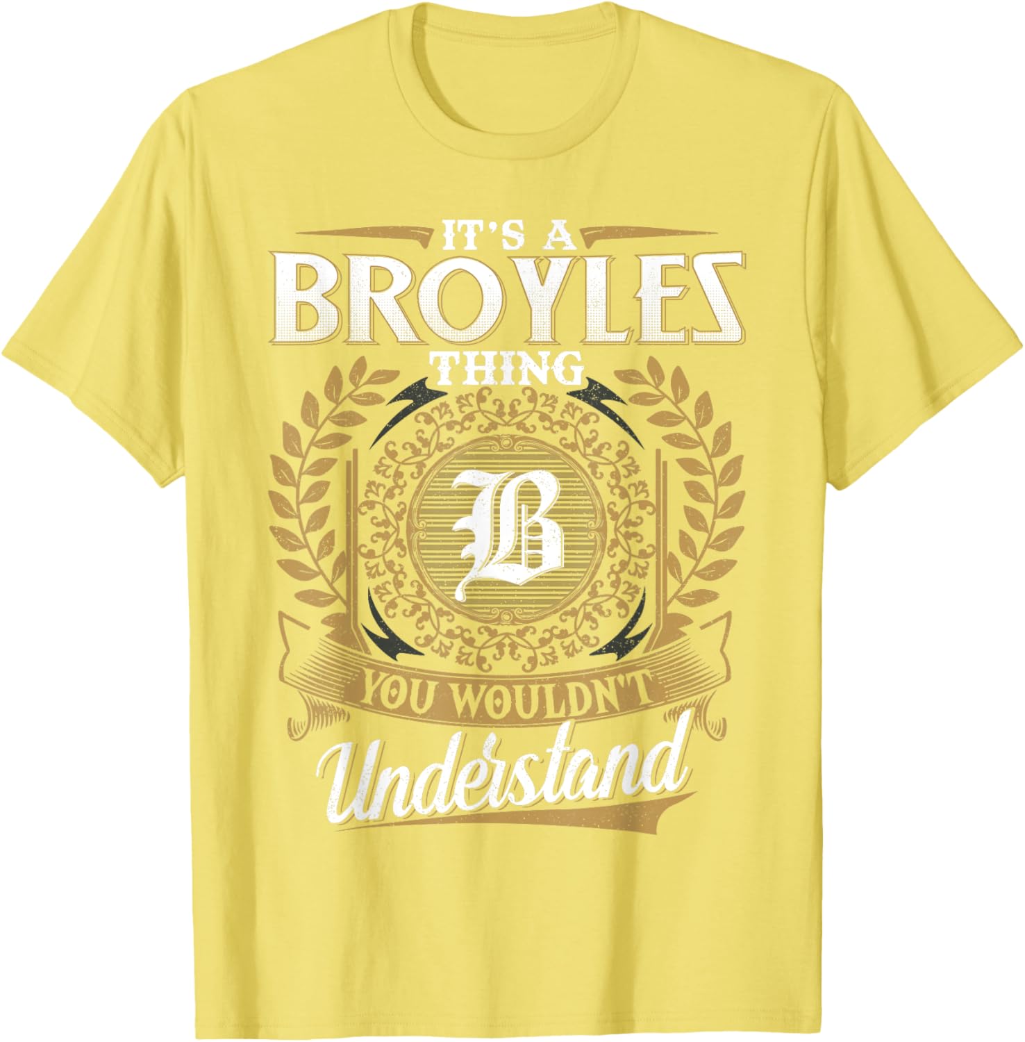 It's A BROYLES Thing You Wouldn't Understand Classic T-Shirt for Men - 3