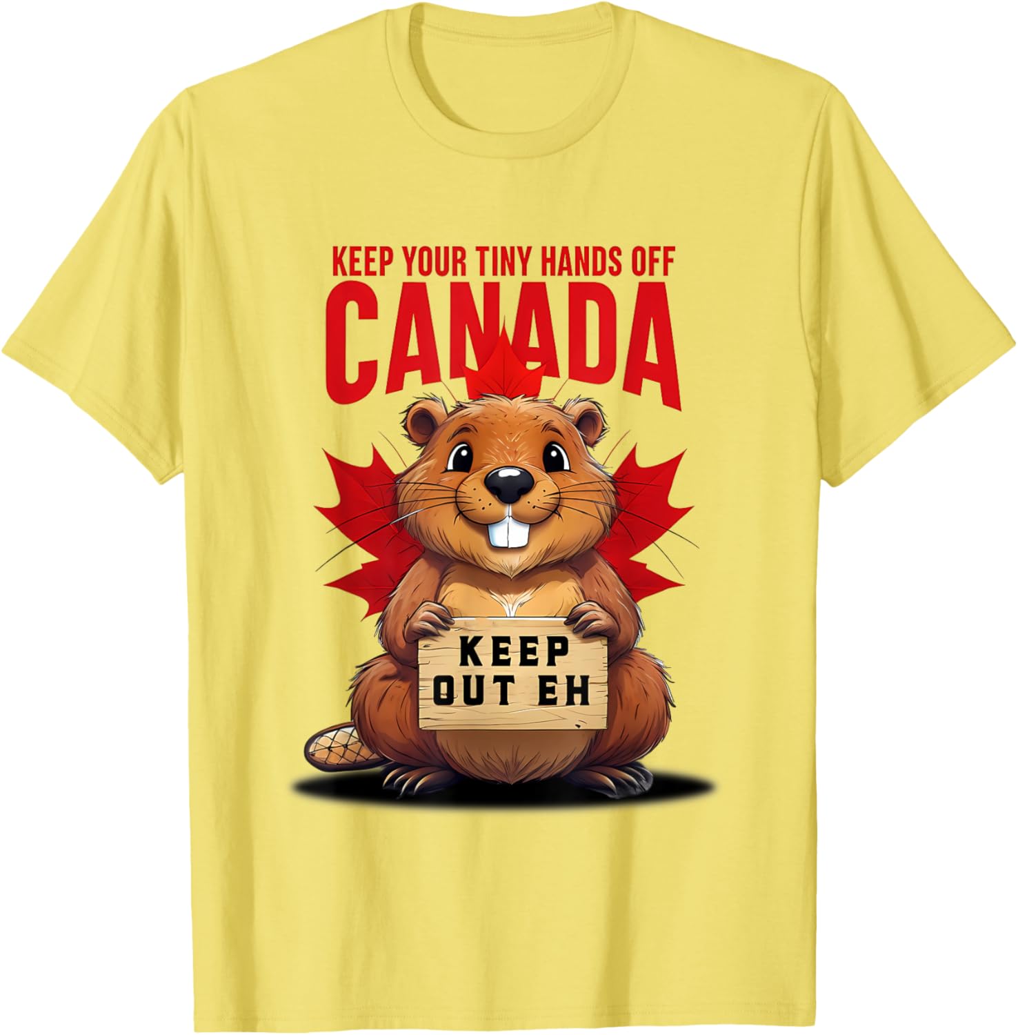 Keep Your Tiny Hands Off Canada T-Shirt Cute Unisex Graphic Tee - 1