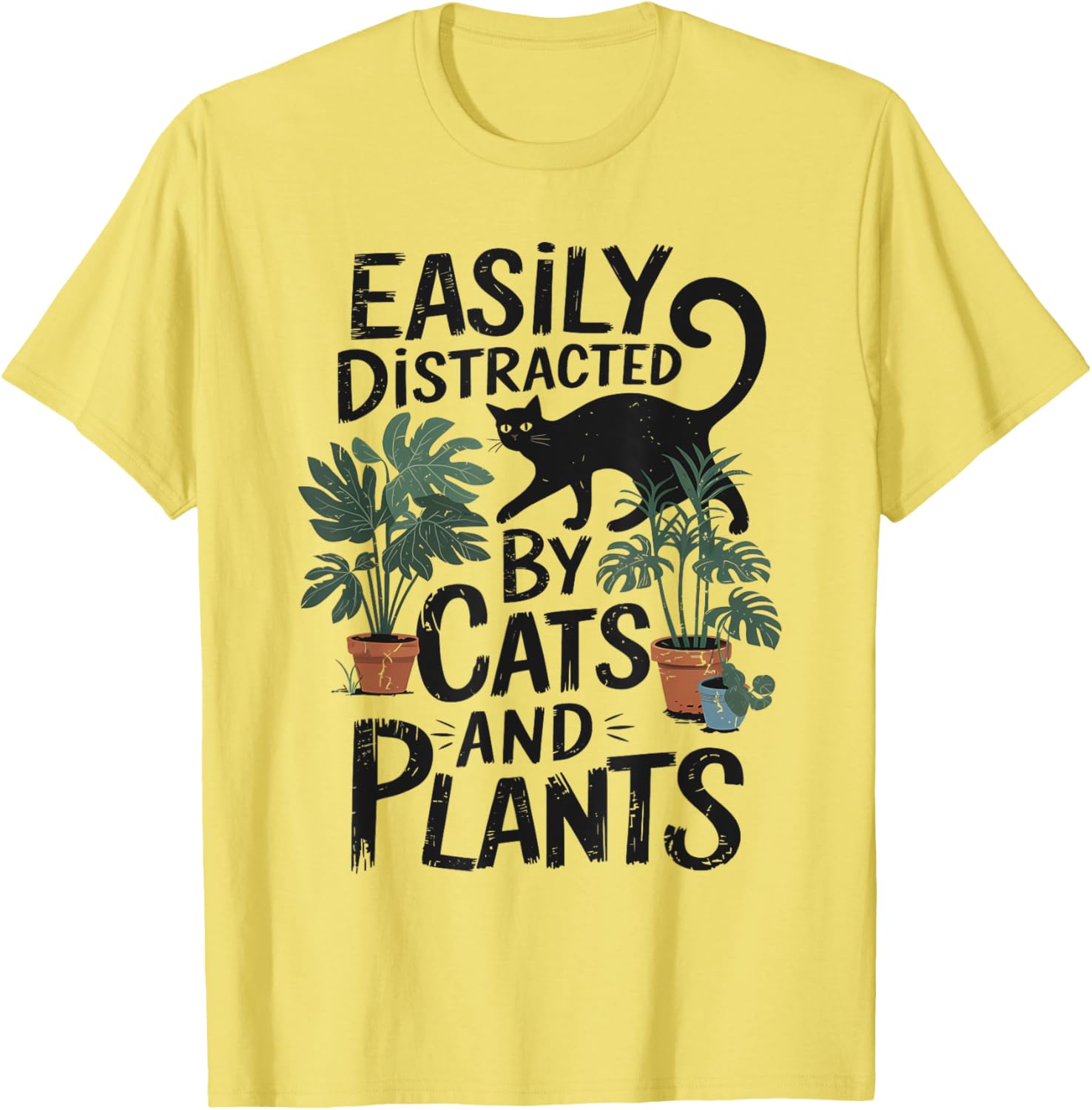 Easily Distracted by Cats and Plants T-Shirt for Cat Moms and Gardeners - 1