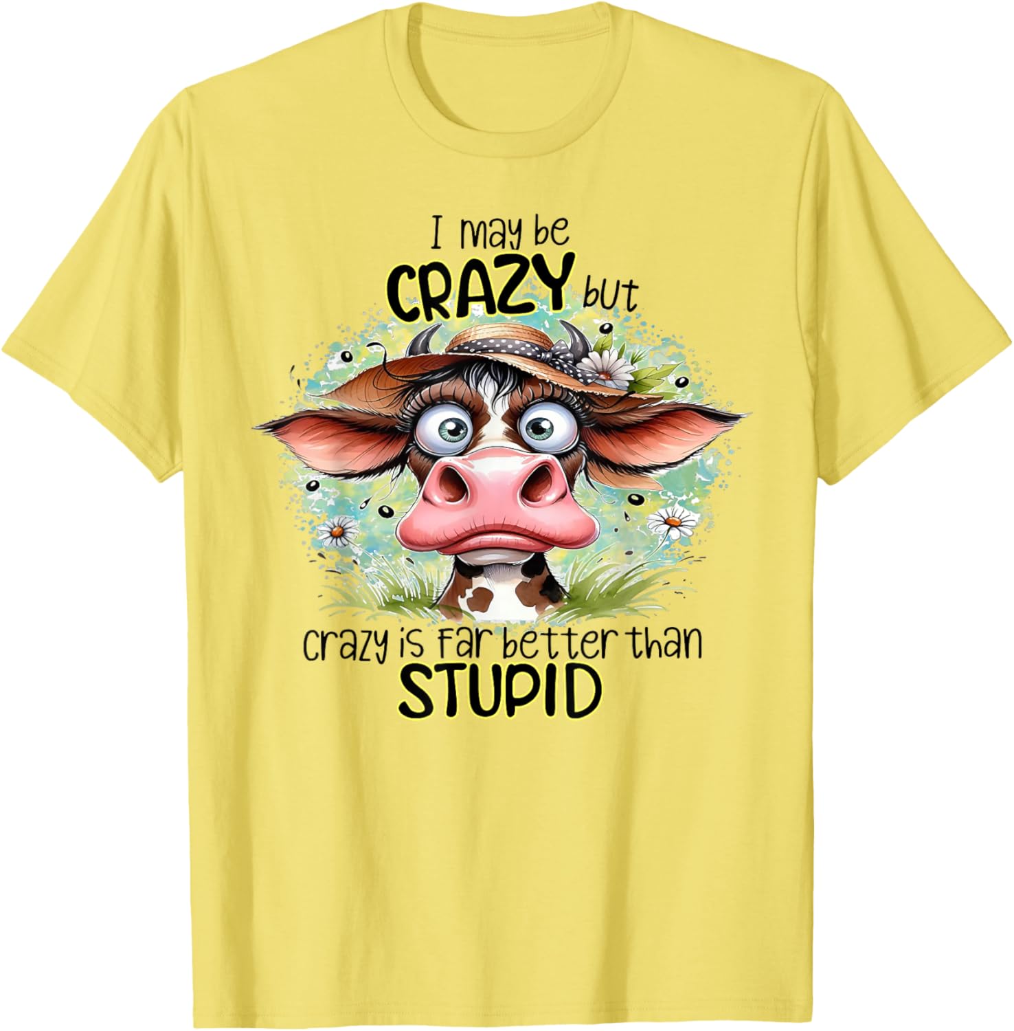 Funny Cow T-Shirt Crazy Is Better Than Stupid Unique Graphic Tee - 6