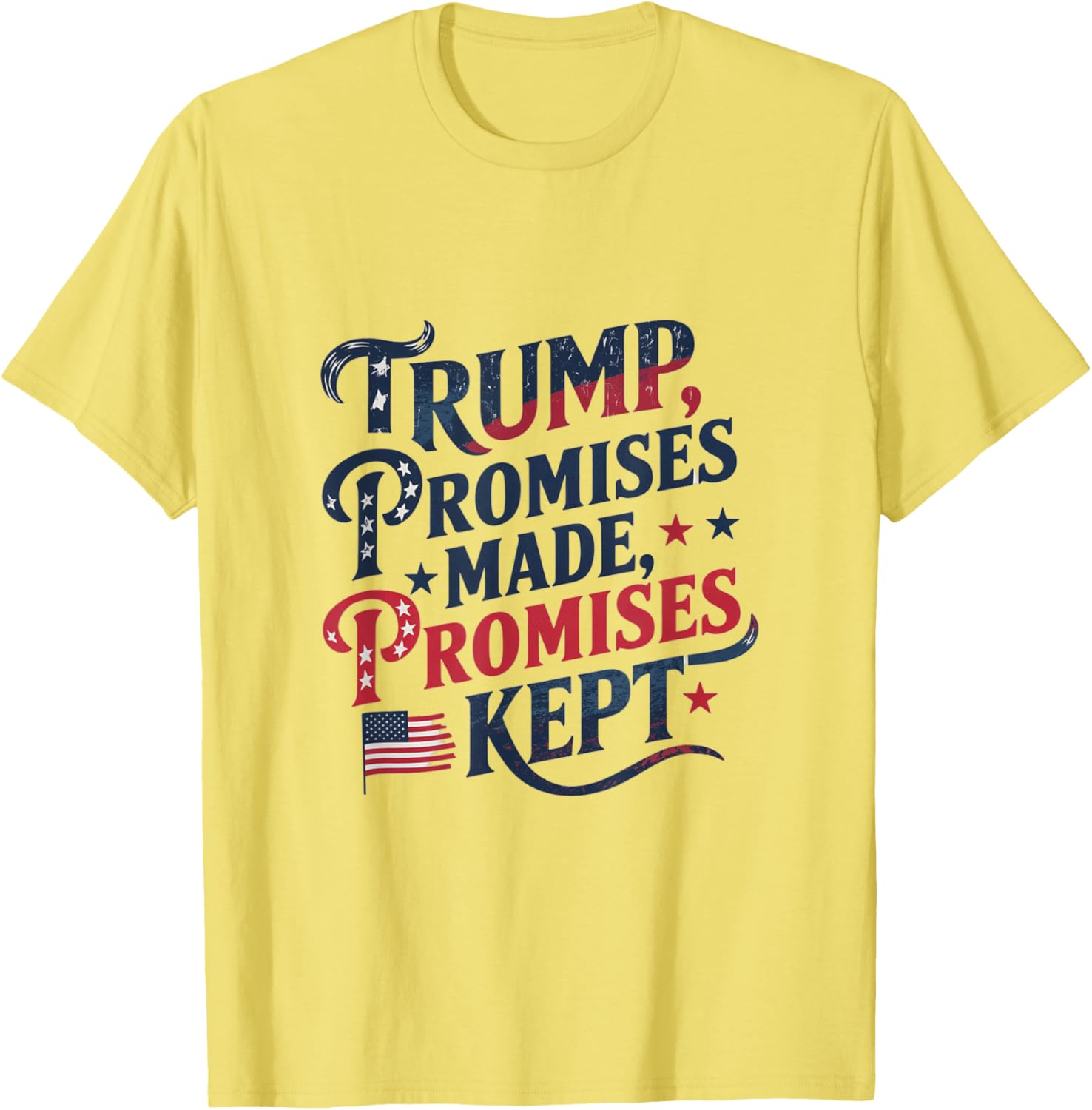 Trump Promises Made Promises Kept T-Shirt for Patriots and Supporters - 3