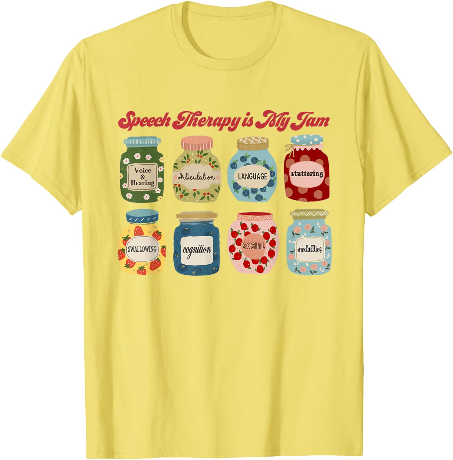 Speech Therapy Is My Jam SLP T-Shirt for Speech Language Pathologists - 10