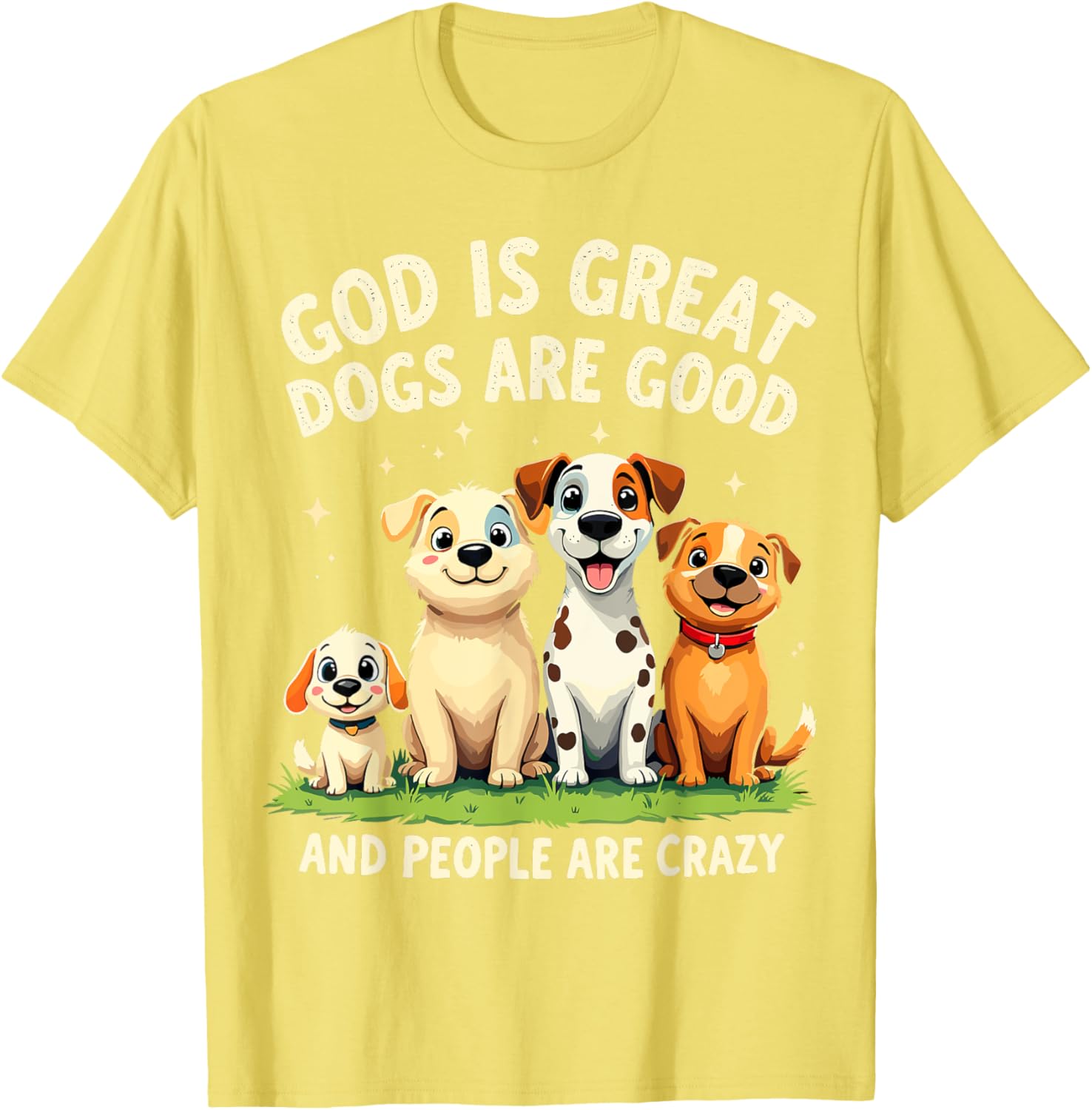 God is Great Dogs are Good Funny Dog Lover T-Shirt for Pet Parents - 14