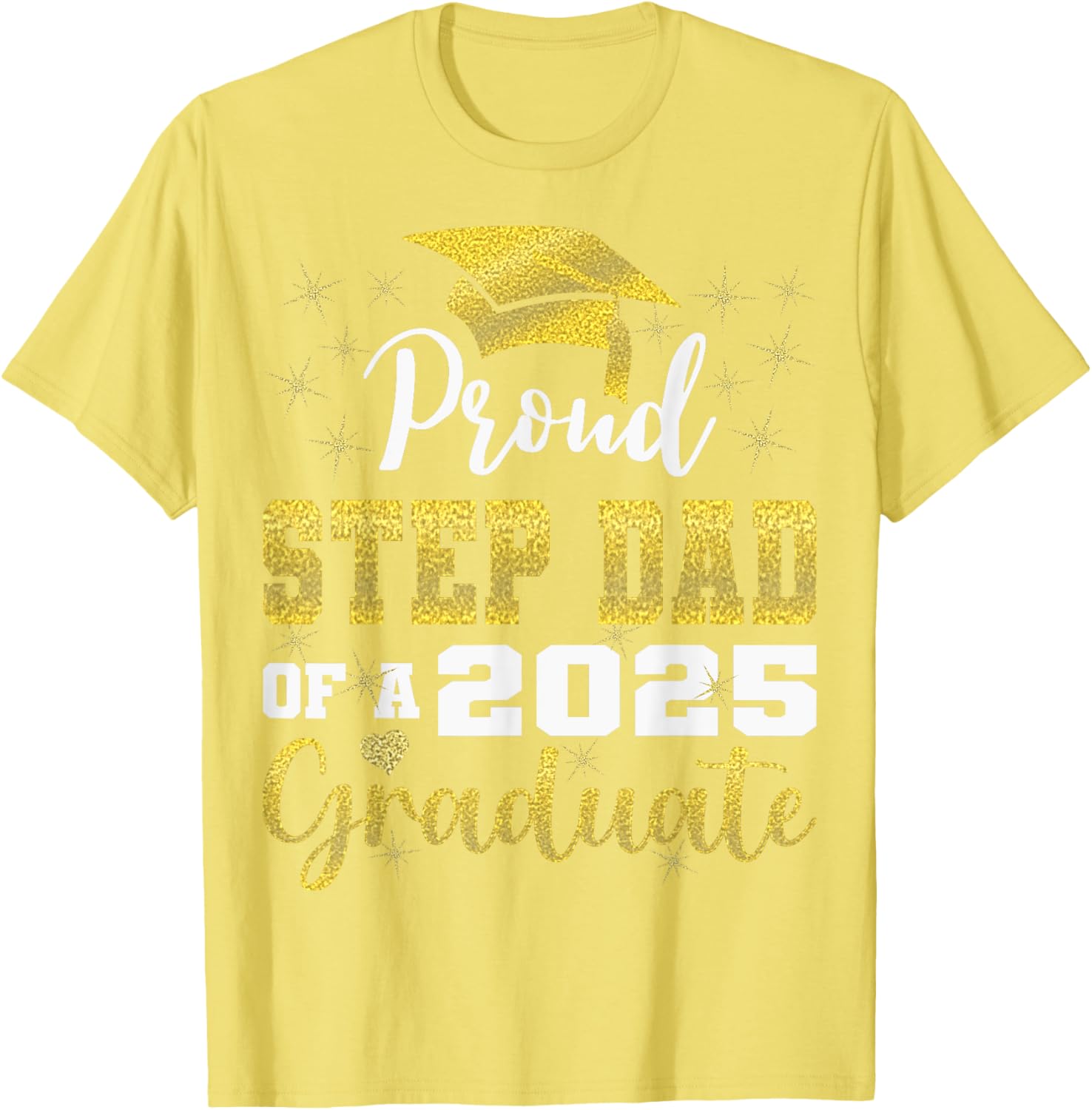Super Proud Step Dad Graduation 2025 T-Shirt for Family Celebrations - 12