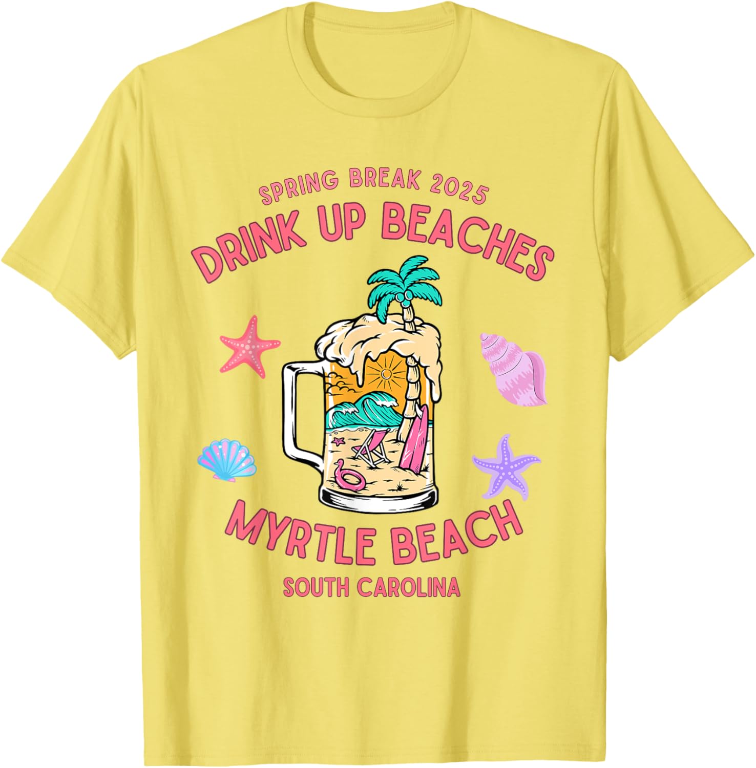 Spring Break 2025 Drink Up Beaches Myrtle Beach T-Shirt for Fun Adventures - 10