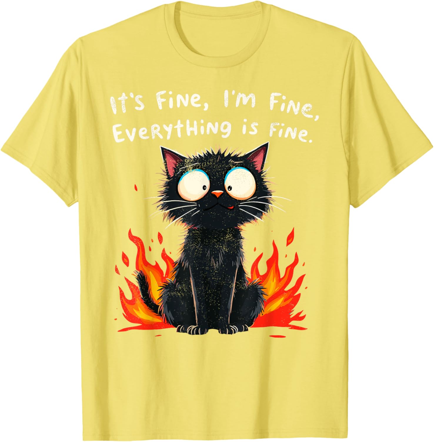 Funny Cat Sayings T-Shirt I'm Fine Everything is Fine for Men and Women - 14