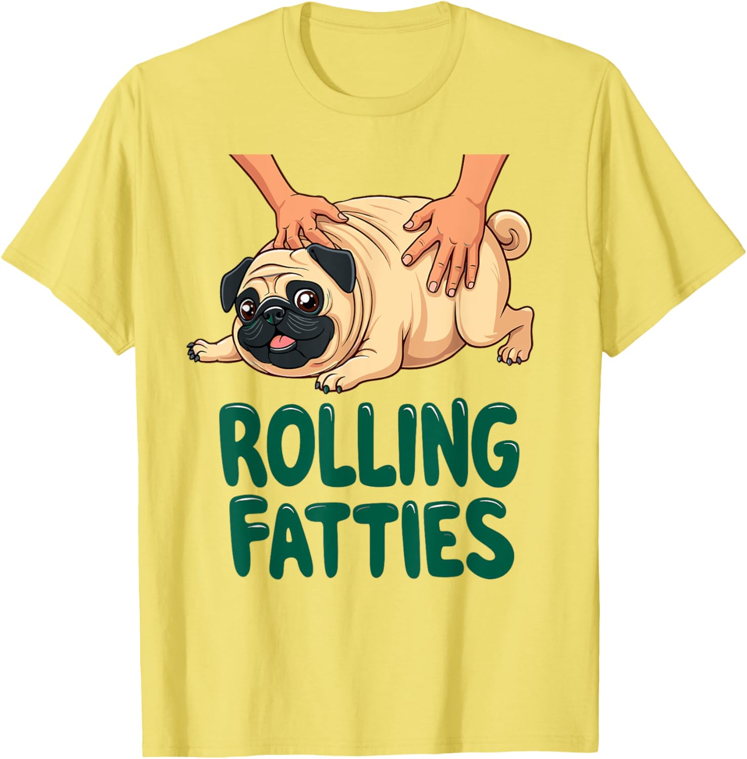 Funny Pug Rolling Fatties T-Shirt for Dog Lovers - Cute Gift Idea - 20