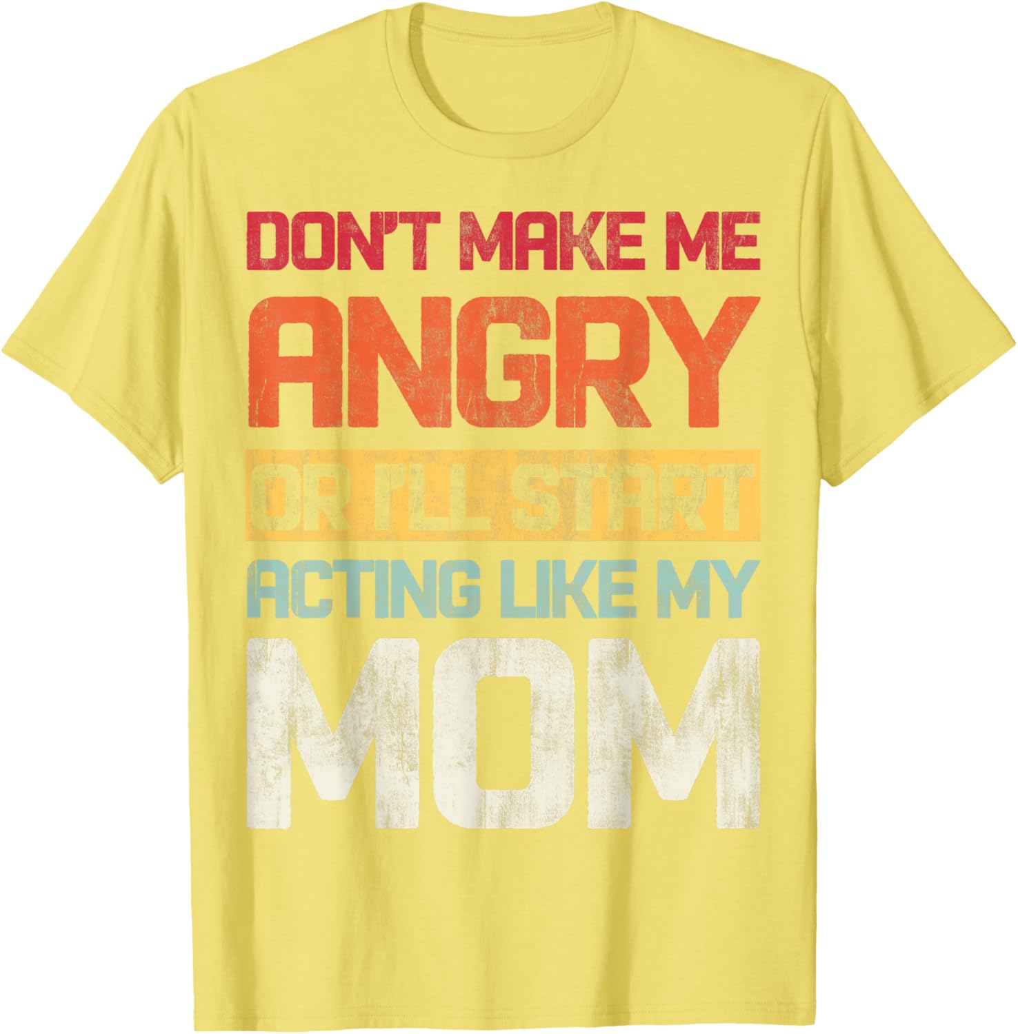 Don't Make Me Angry Retro T-Shirt for Moms | Fun Graphic Tee - 18