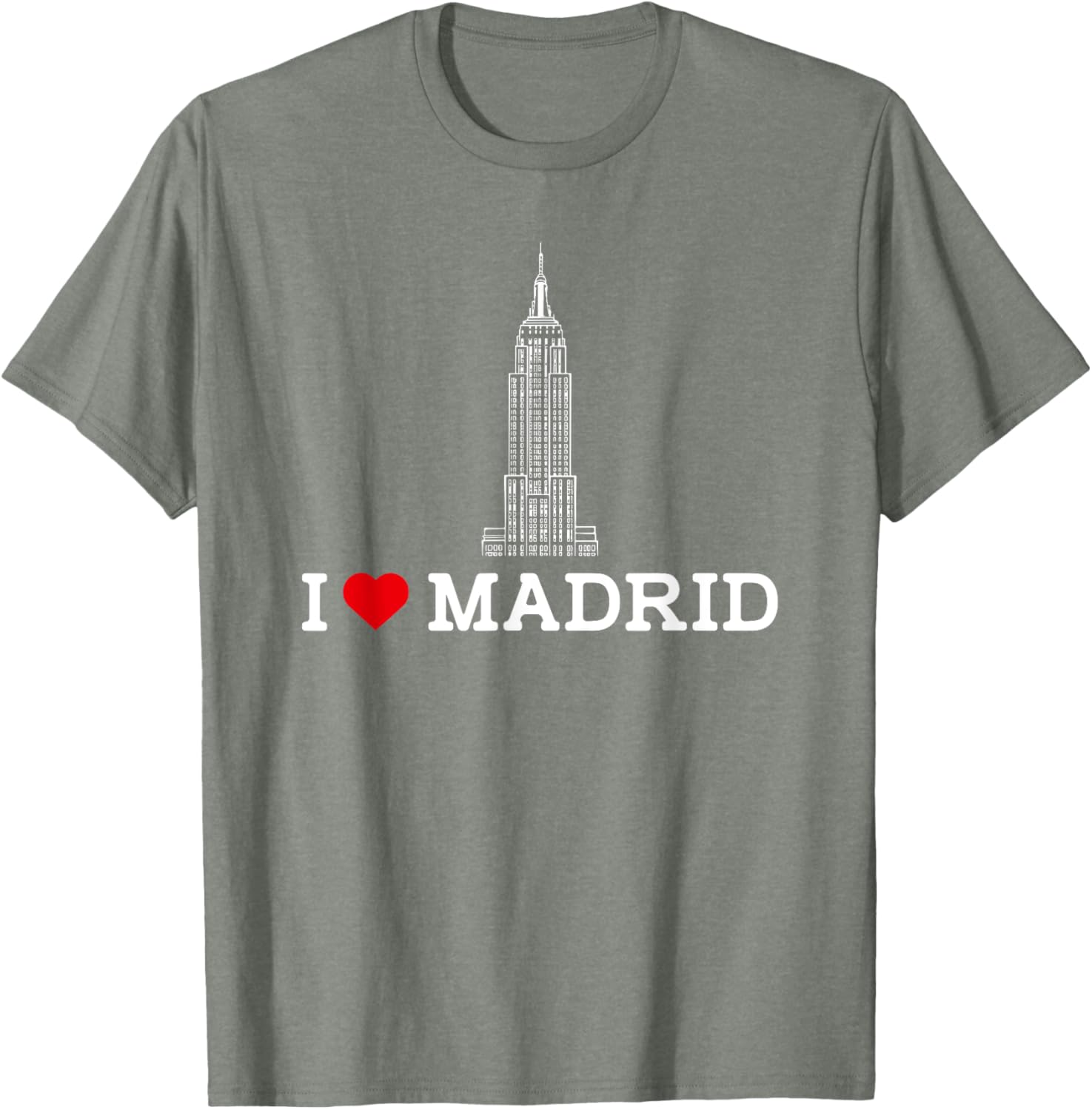 I Love Madrid Empire State Prank Gag Humor T-Shirt for Fun Lovers - 8