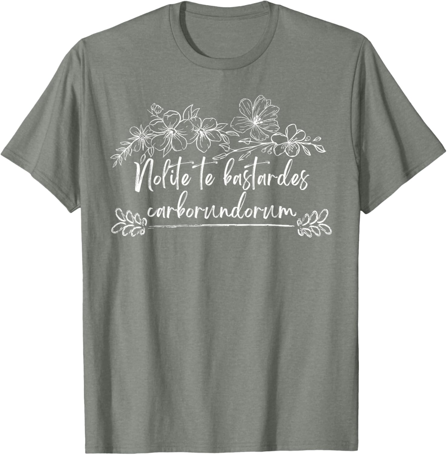 Empowerment Nolite Te Bastardes Carborundorum Women's Rights T-Shirt - 14