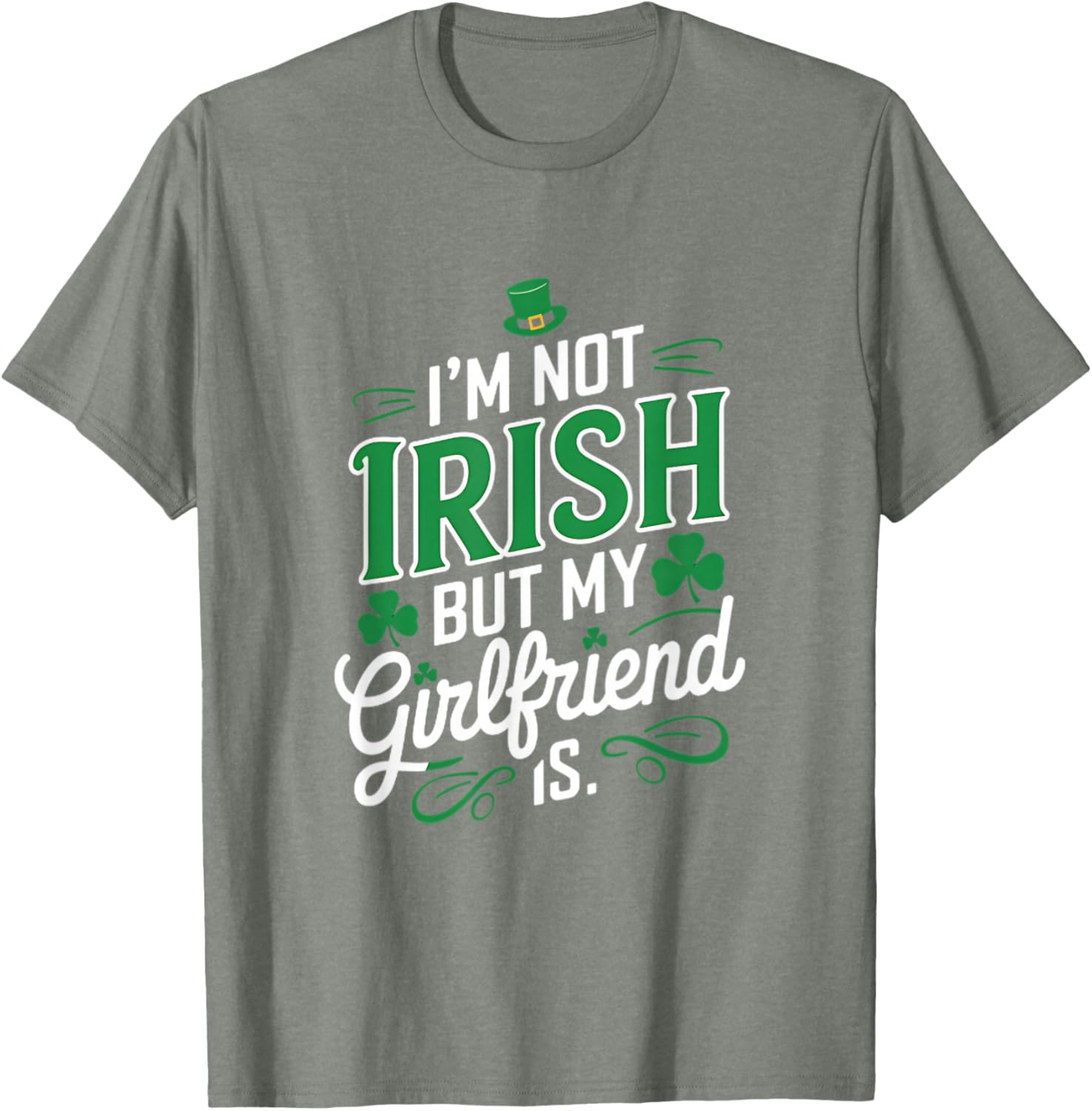 I'm Not Irish But My Girlfriend Is Fun T-Shirt for Casual Wear - 6