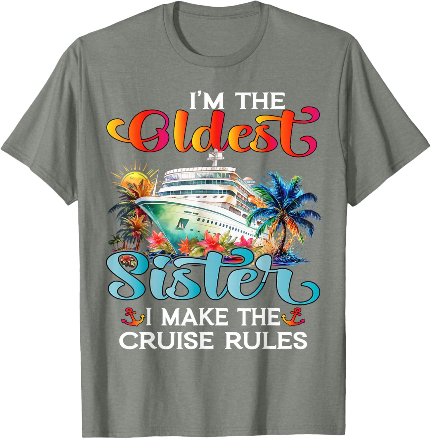 I Make The Rules Oldest Sister Cruise 2025 T-Shirt for Fun Family Trips - 23