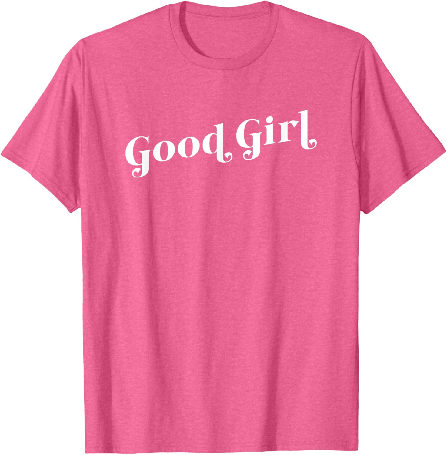 Good Girl T-Shirt Stylish and Comfortable Tee for Every Occasion - 1