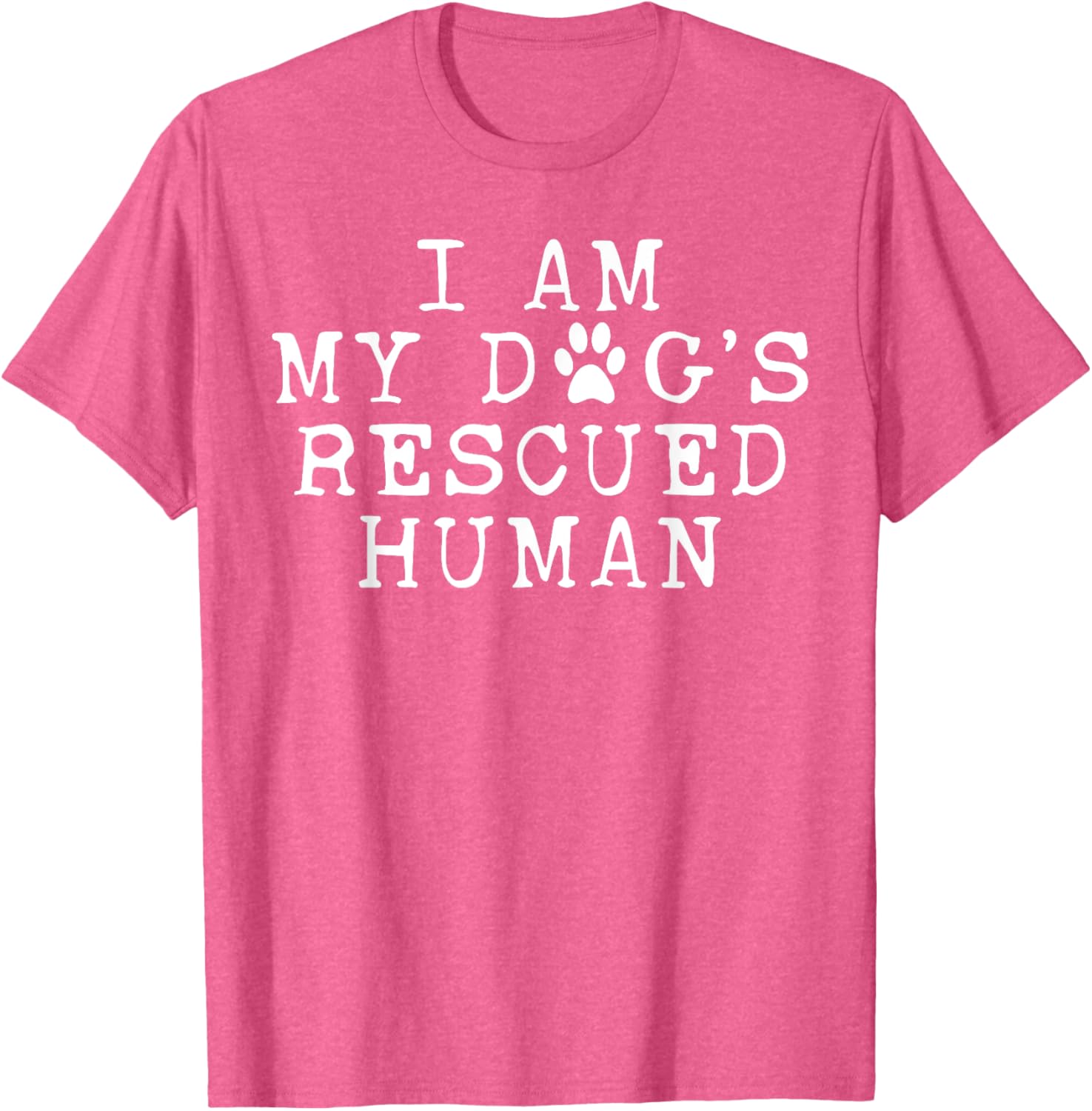 I Am My Dog's Rescued Human Emotional Support T-Shirt for Dog Lovers - 10