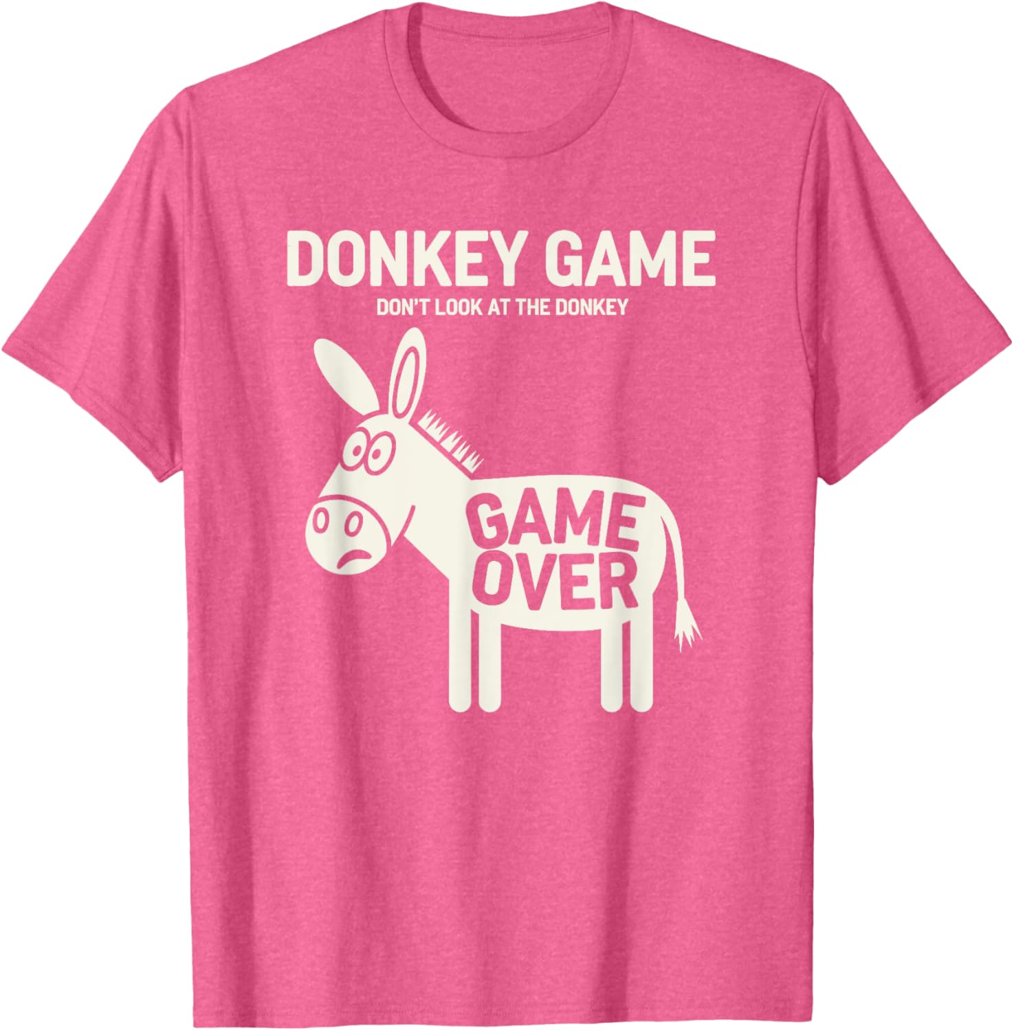 Funny Donkey Game T-Shirt Don't Look At The Donkey Humor Clothing - 18