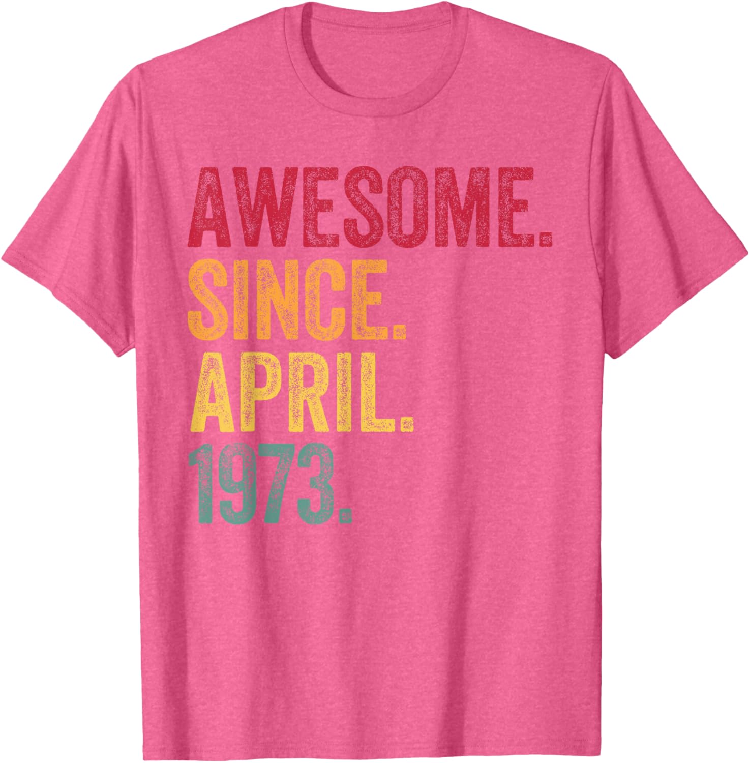 Retro 52nd Birthday T-Shirt Awesome Since April 1973 for Men and Women - 5