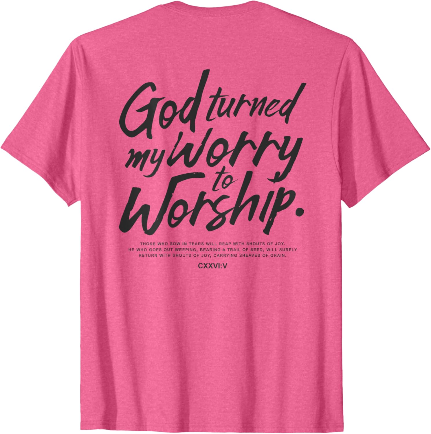 God Turned My Worry to Worship T-Shirt Inspirational Faith Apparel - 11