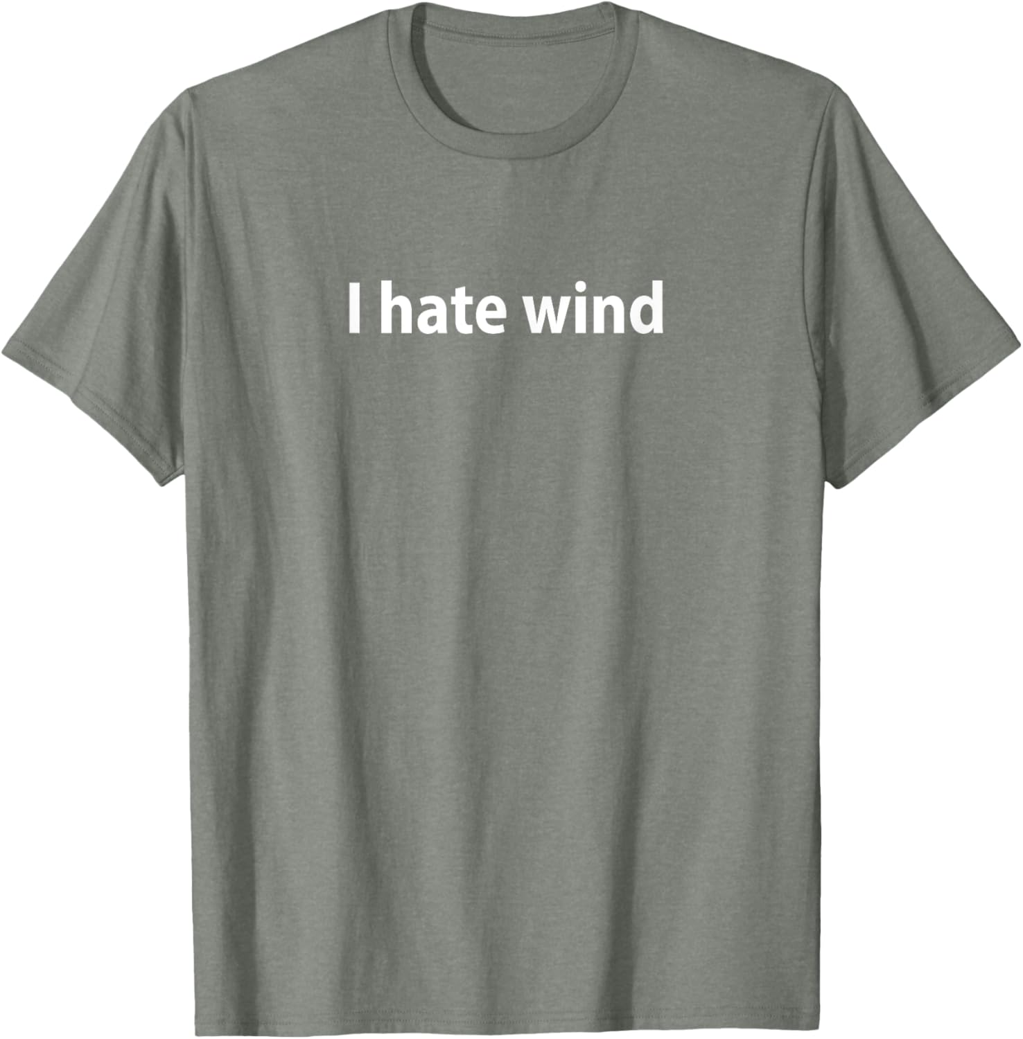 I Hate Wind T-Shirt for Comfortable Casual Wear - Perfect Gift Idea - 17
