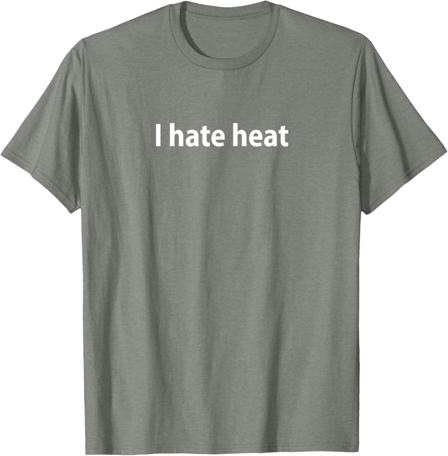 Funny I Hate Heat T-Shirt for Cool Comfort - Perfect Summer Attire - 19