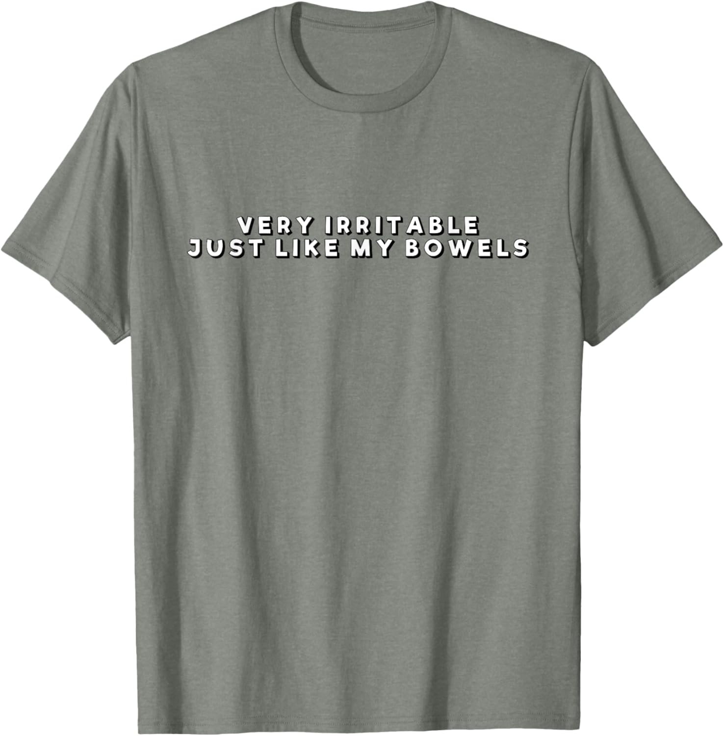 Funny Very Irritable Just Like My Bowels T-Shirt for Comfort and Style - 28