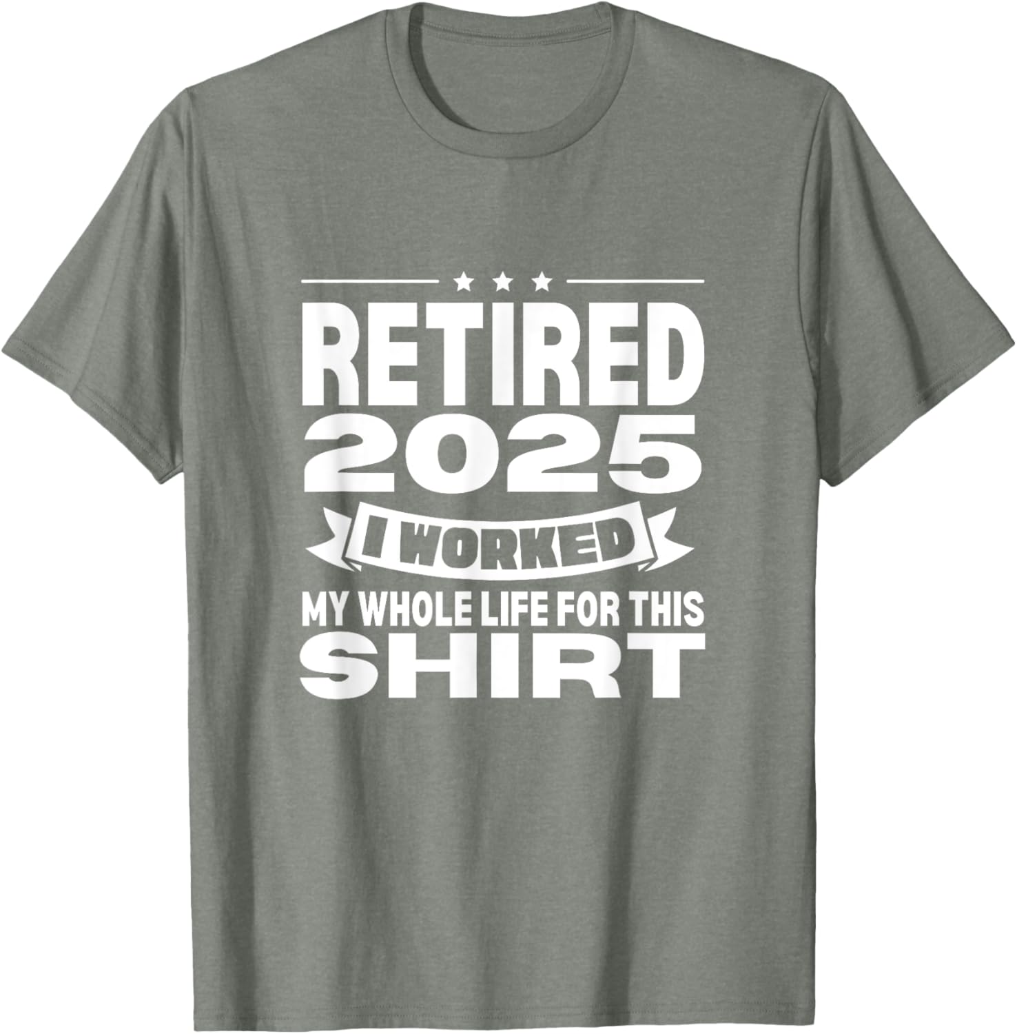 Retired 2025 Whole Life Work Celebration T-Shirt for Relaxed Style - 18