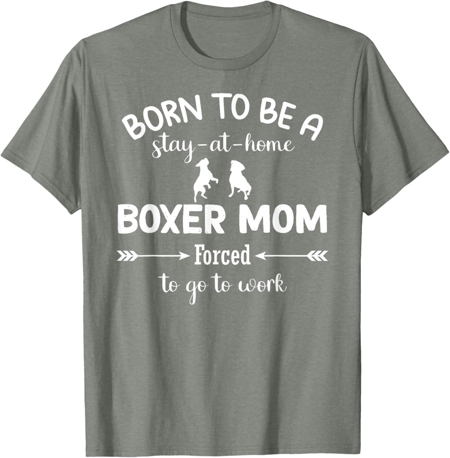 Stay at Home Boxer Mom Forced to Work T-Shirt for Proud Moms - 17
