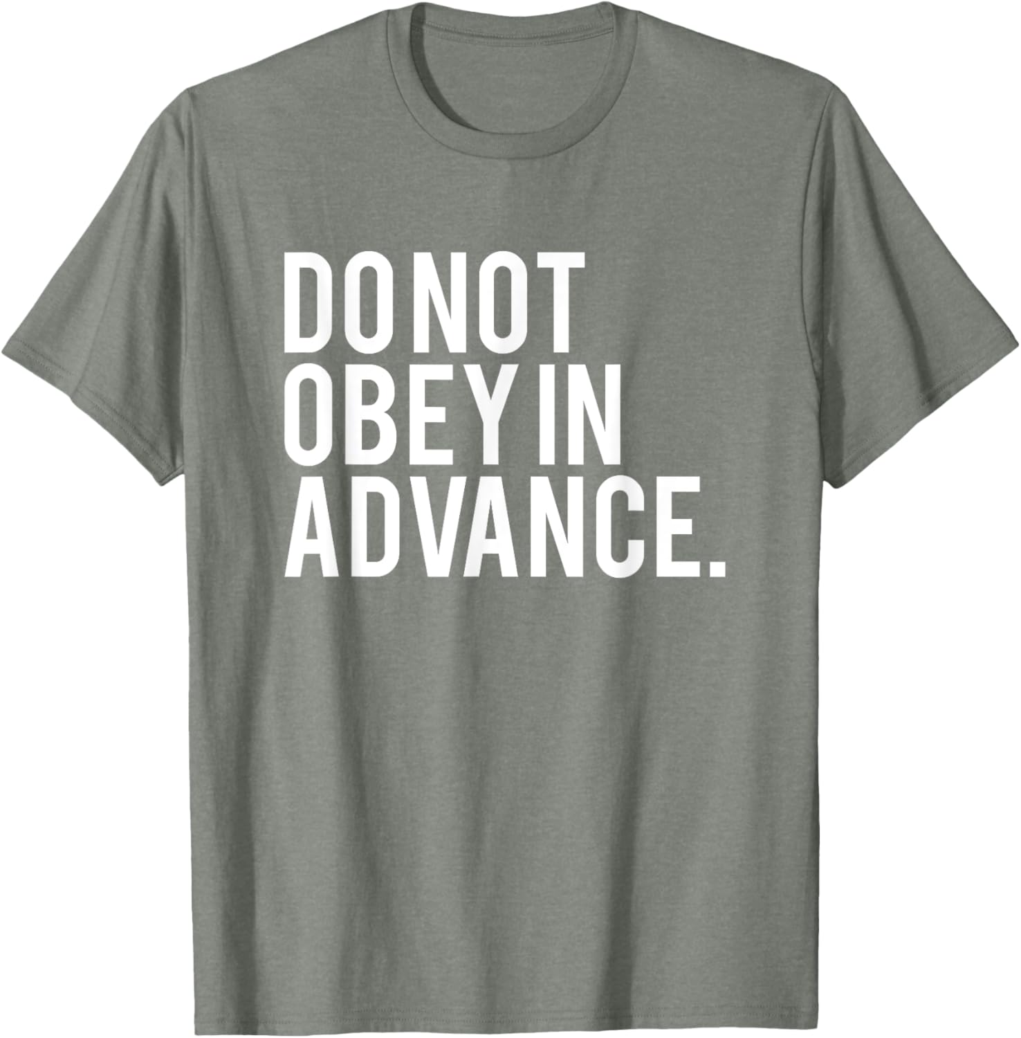 Do Not Obey In Advance White Print T-Shirt for Unique Style and Comfort - 17