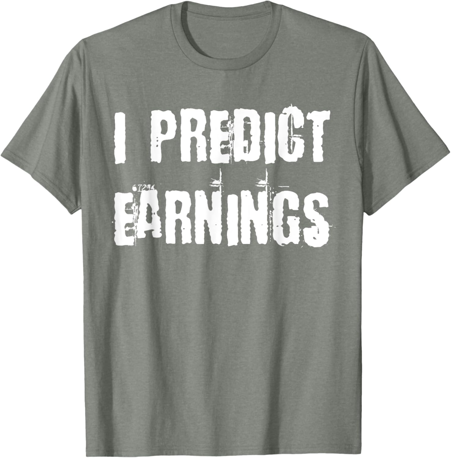 I Predict Earnings T-Shirt for Fun and Stylish Casual Wear - 15