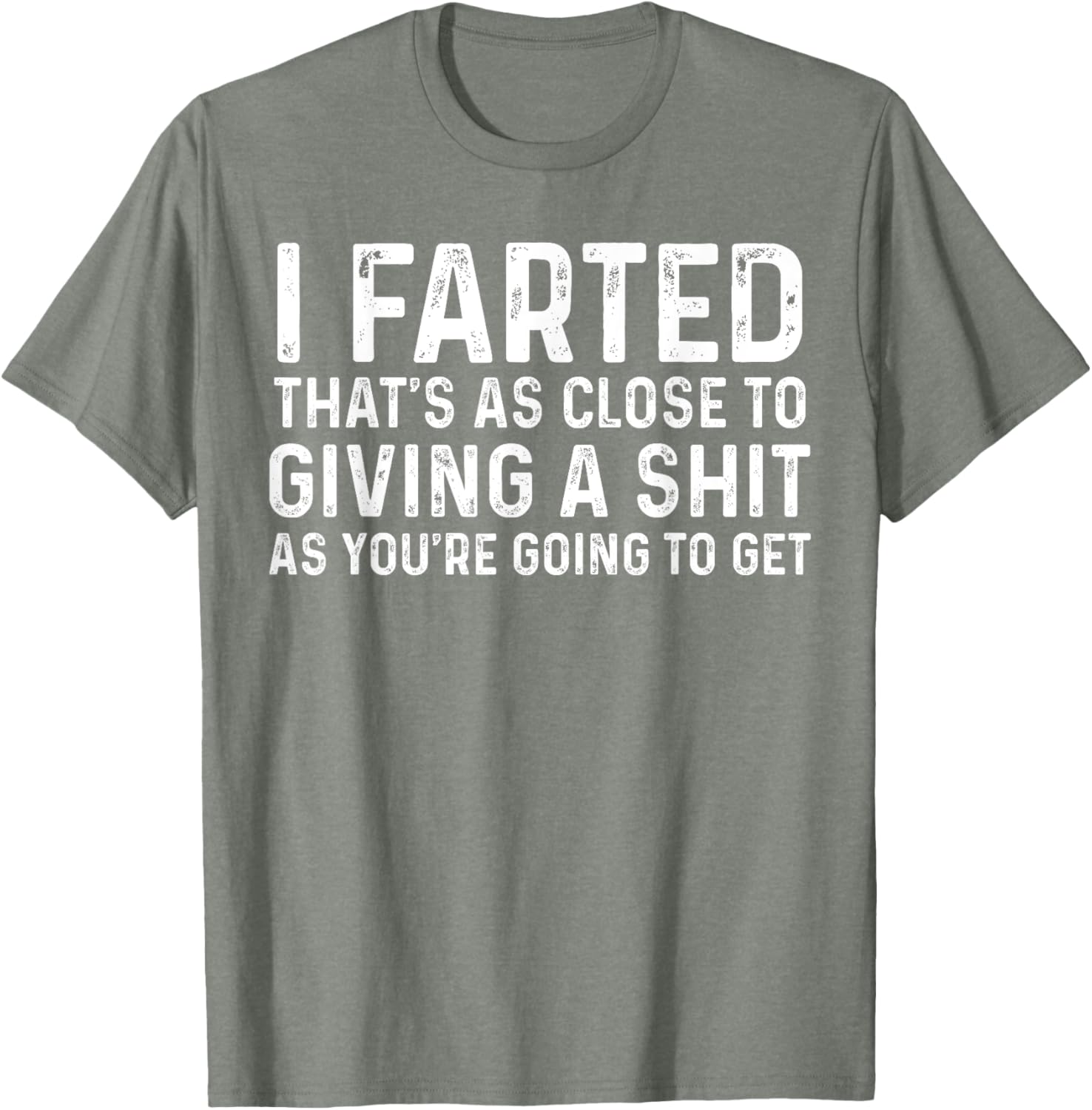 Funny Fart T-Shirt I Farted That's Close To Me Giving A Shjt - 10