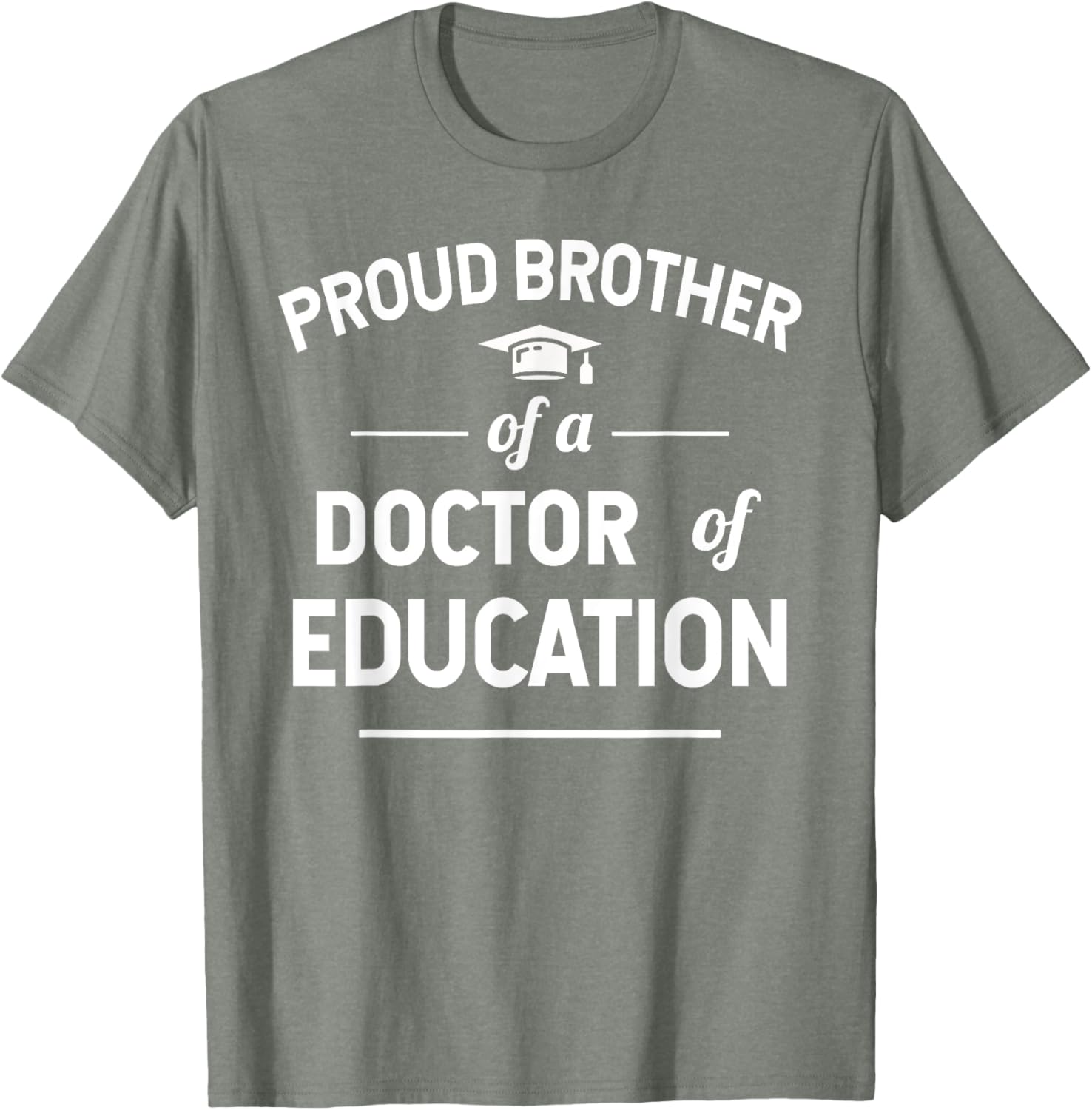 Proud Brother of a Doctor of Education T-Shirt for Family Celebrations - 2