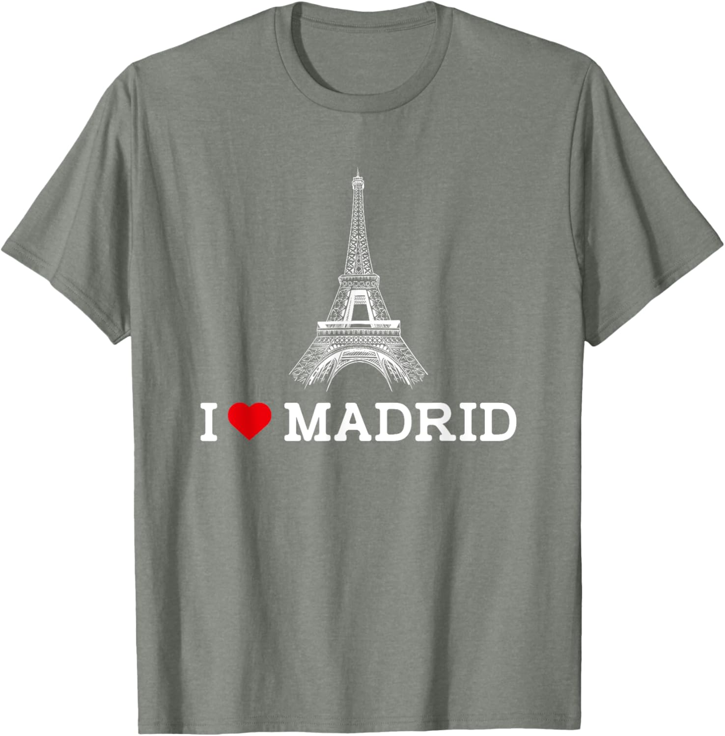 Funny I Love Madrid Eiffel Tower Prankster T-Shirt for Gag Gifts - 12