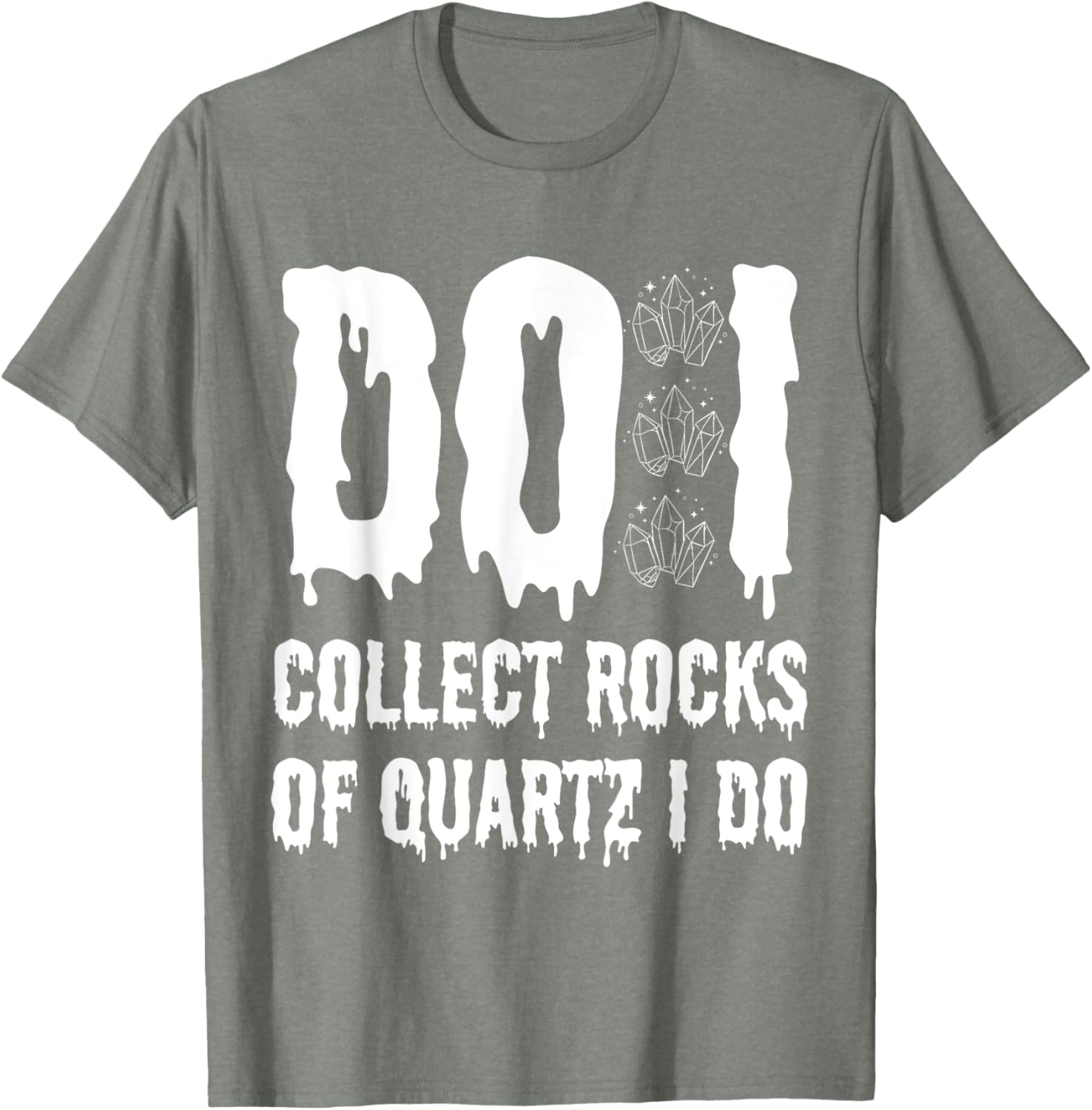 Funny Geologist T-Shirt I Collect Quartz Rocks for Rock Lovers - 9