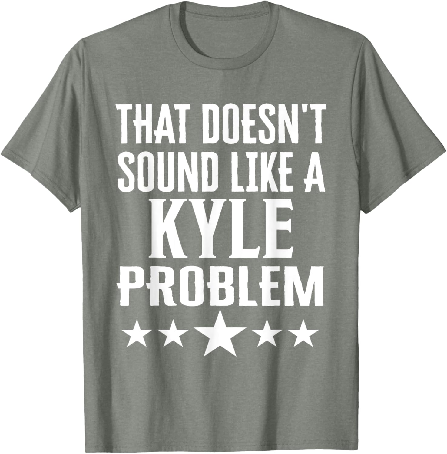 Humorous That Doesn't Sound Like A Kyle Problem T-Shirt for Fun Lovers - 15