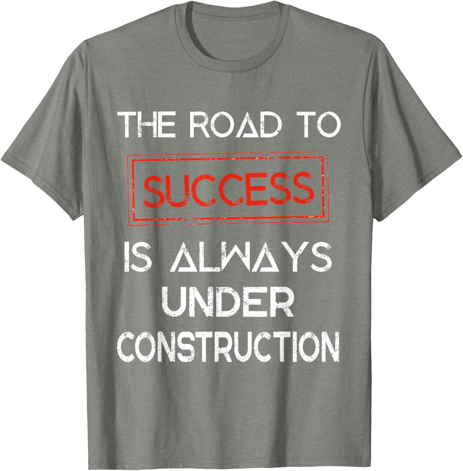 Road to Success Under Construction T-Shirt for Inspirational Lifestyle - 26