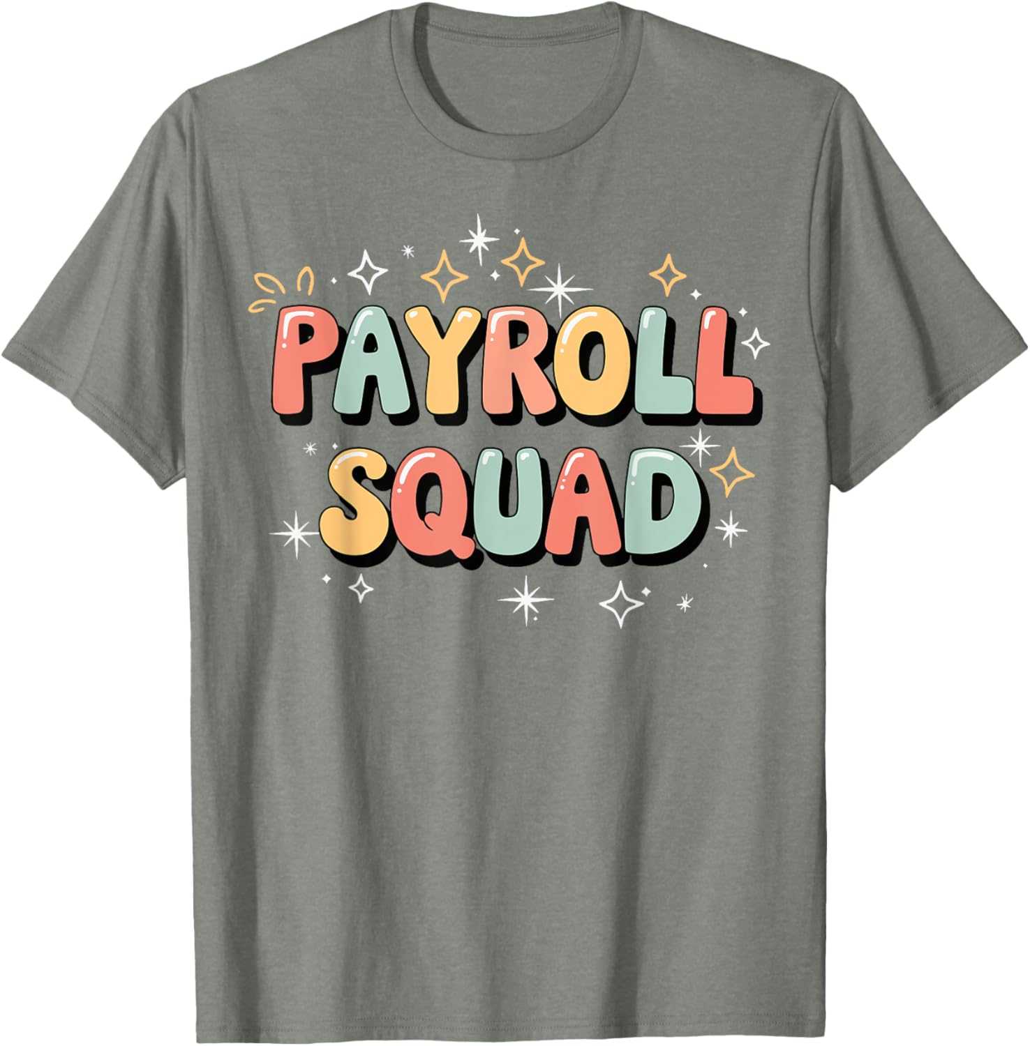 Payroll Squad T-Shirt - Fun Graphic Tee for Payroll Professionals - 1