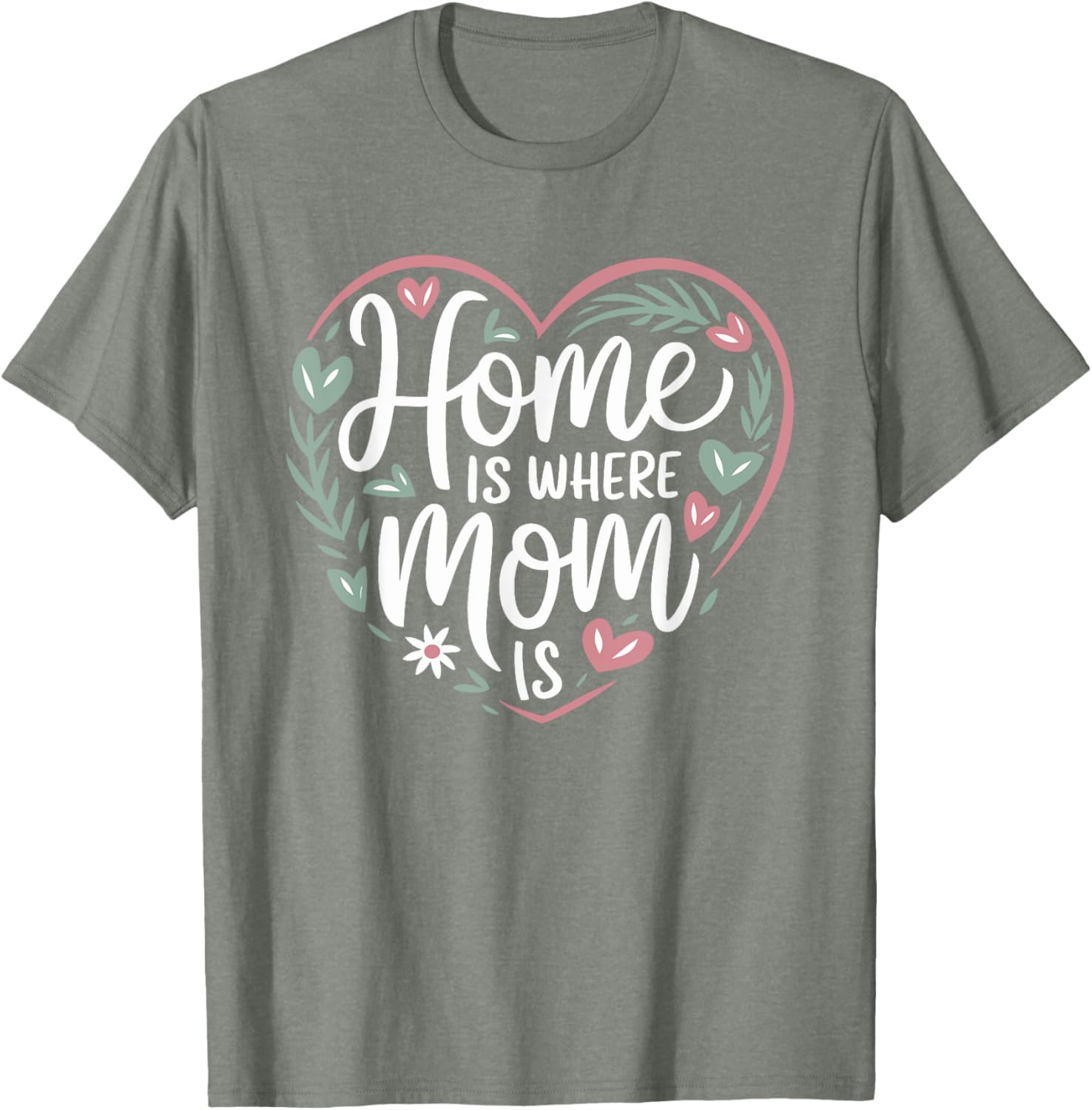 Funny Mother's Day T-Shirt Home is Where Mom Is Gift for Mom - 4
