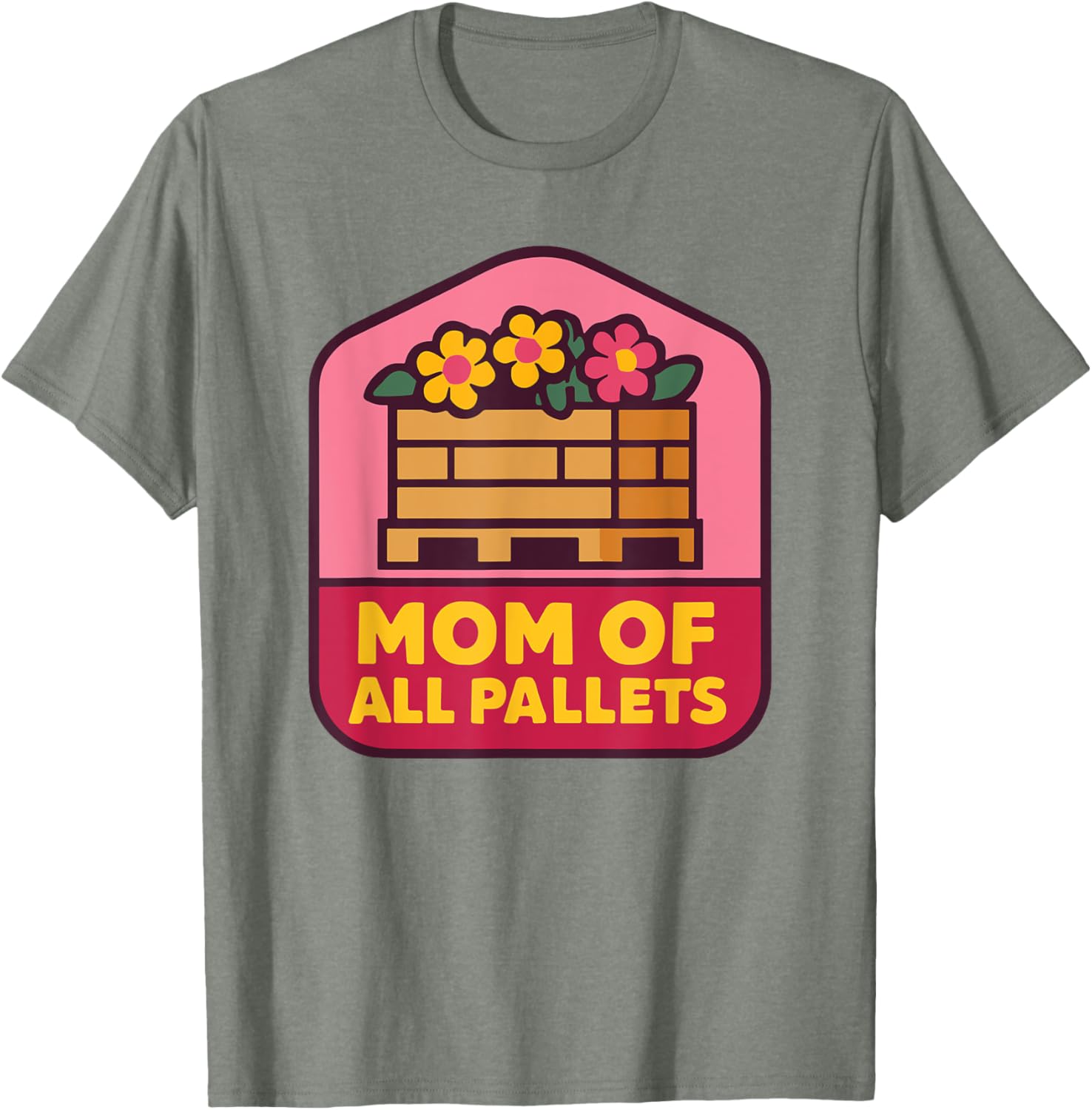 Mothers Day Coworker T-Shirt for Mom of All Pallets - Fun and Stylish - 3