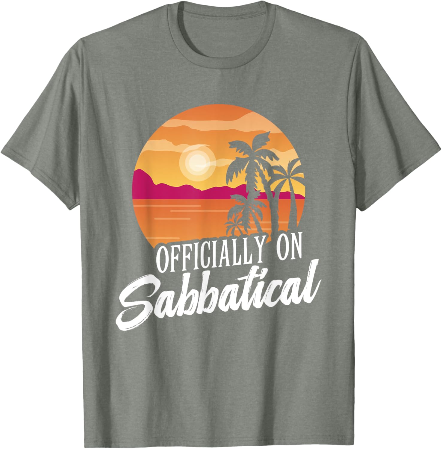 Officially on Sabbatical T-Shirt for Relaxed Style and Comfort - 19