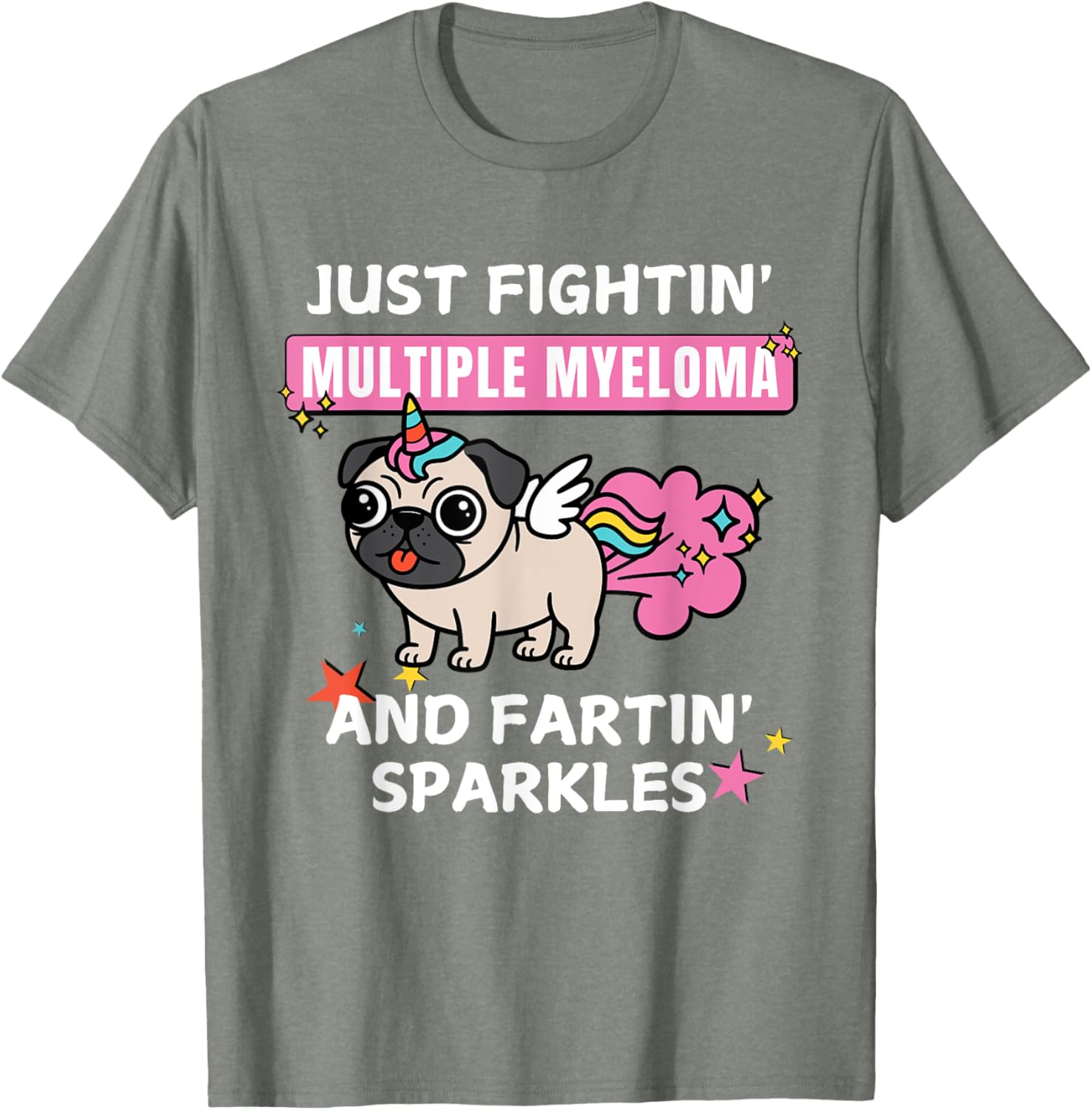 Just Fightin Multiple Myeloma and Fartin Sparkles T-Shirt for Comfort and Style - 2
