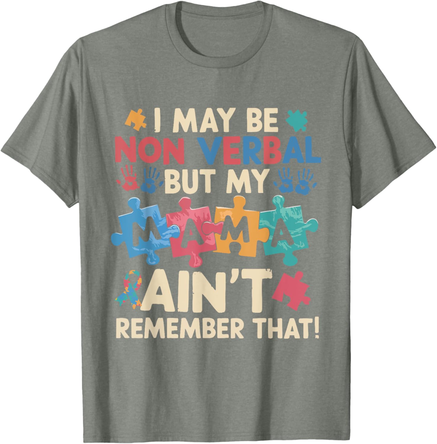 I May Be Non Verbal But My Mama Ain't T-Shirt for Unique Expressions - 6