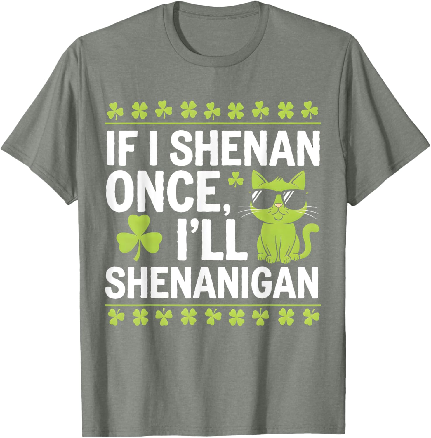 Funny St Patrick's Day T-Shirt If I Shenan Once I'll Shenanigan Celtic Style - 8