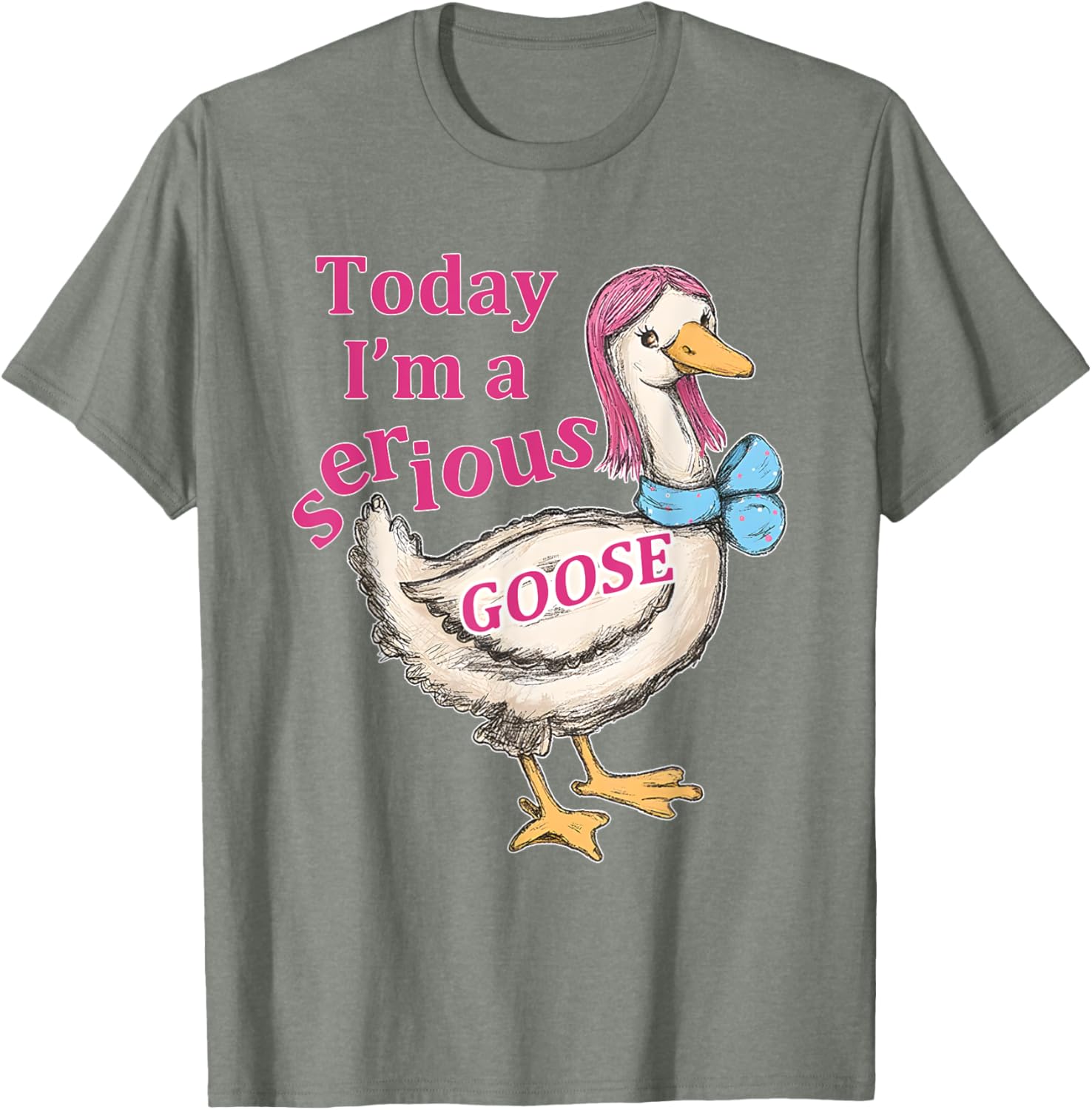 Funny Today I'm A Serious Goose T-Shirt for Humor Lovers - 9