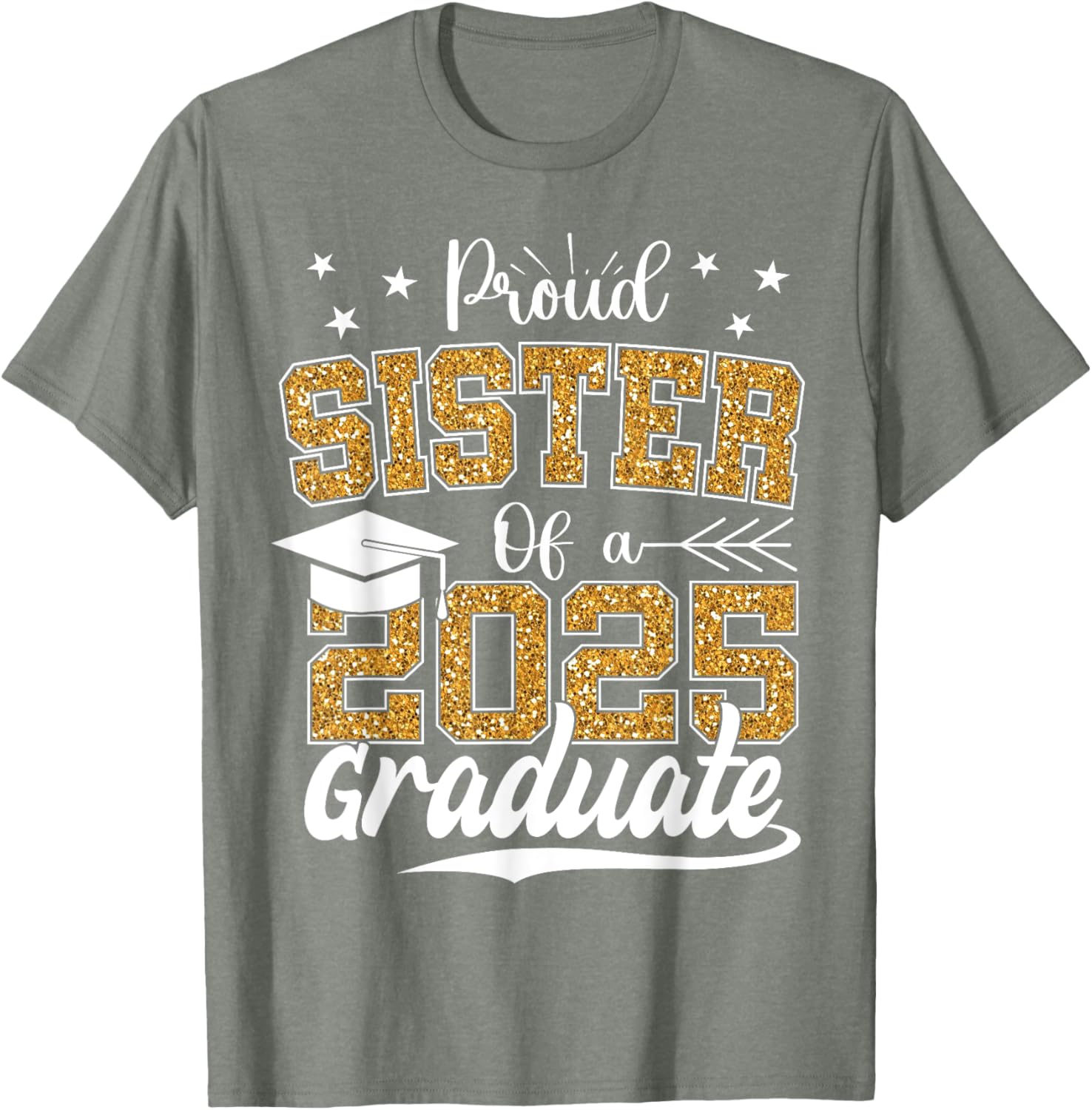 Proud Sister Class of 2025 Graduation T-Shirt for Excited Graduates - 7