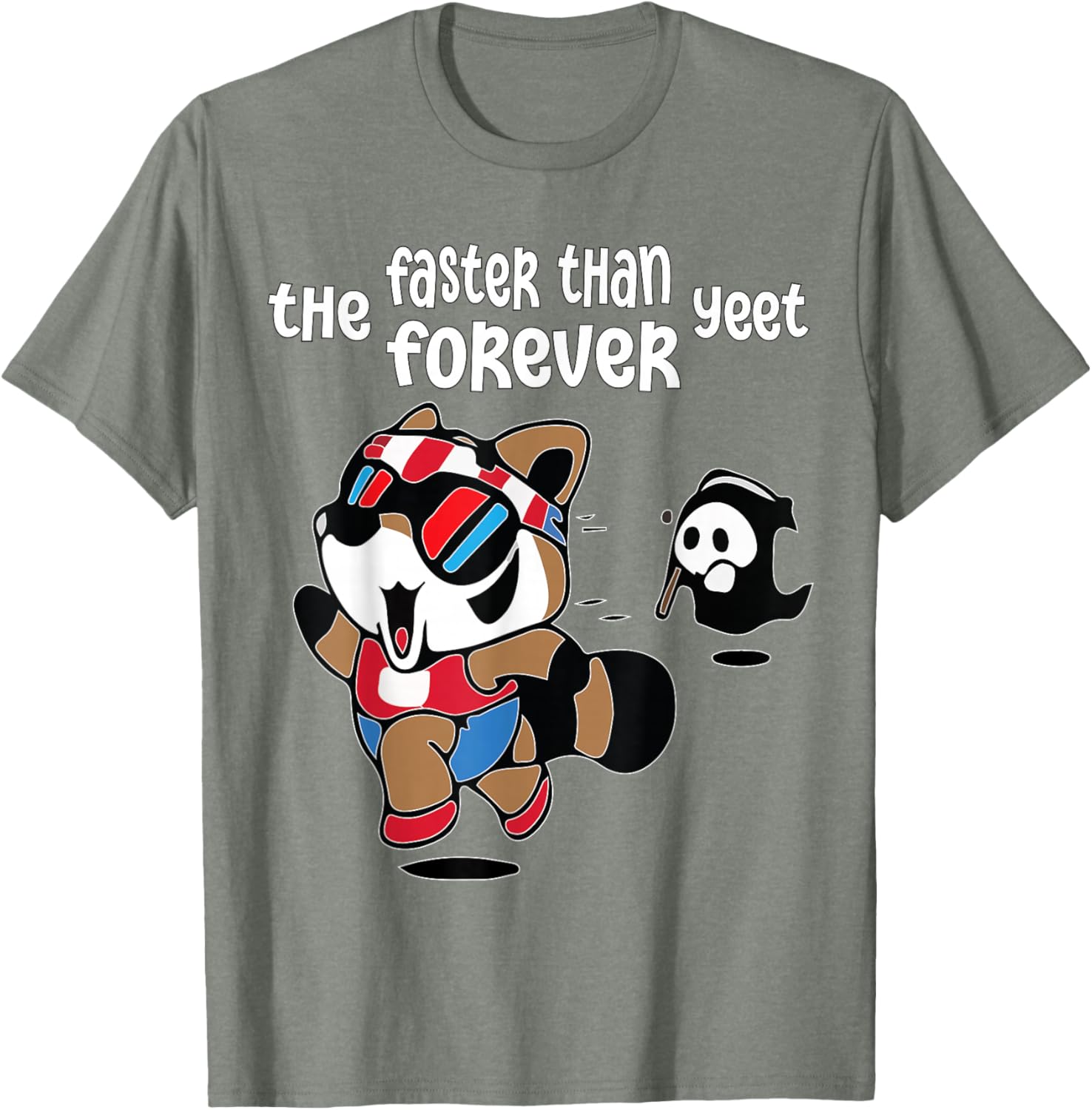 Funny Ghost Raccoon T-Shirt Faster Than The Forever Yeet Tees for Fun - 1
