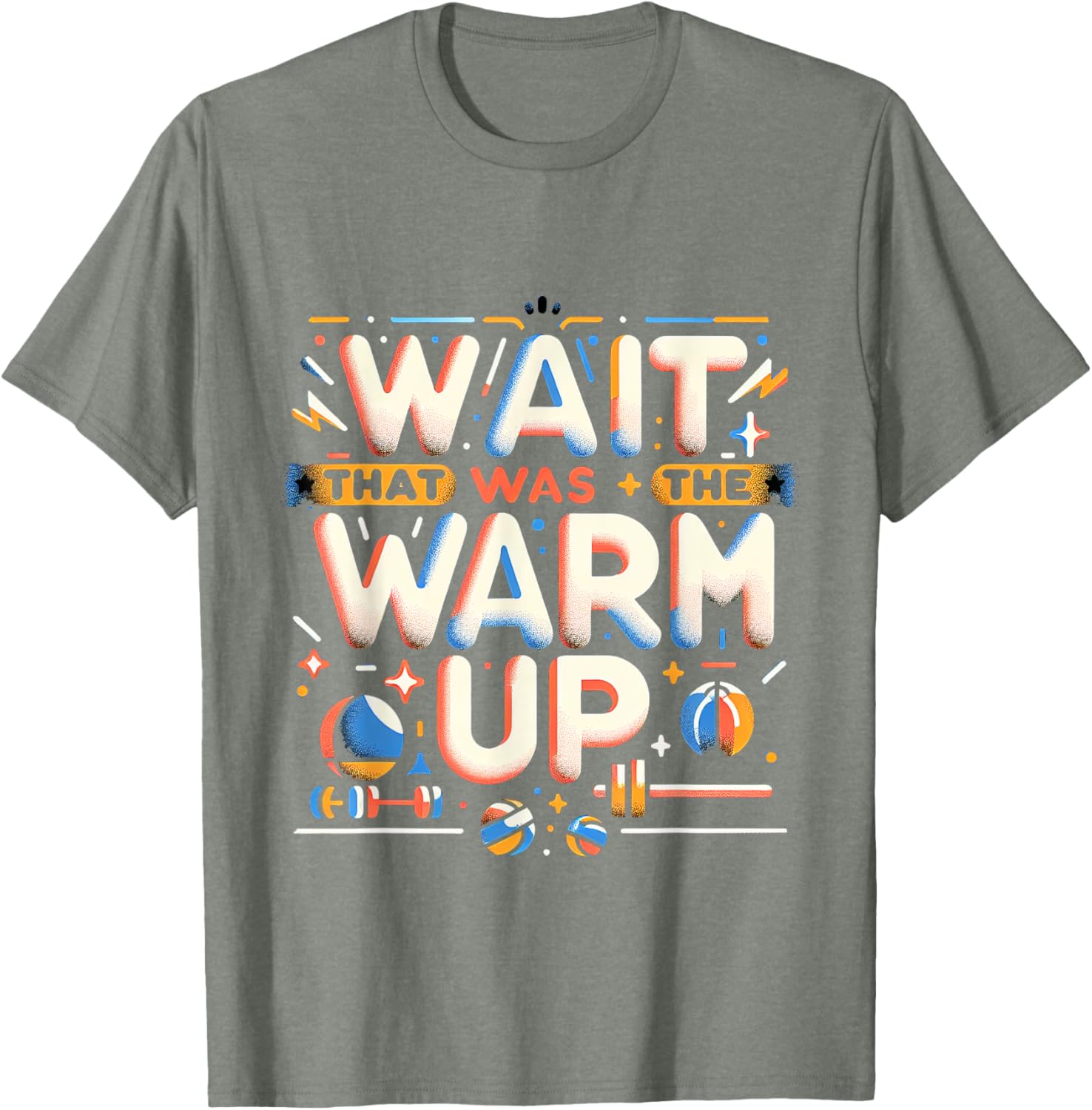 Funny Workout T-Shirt Wait That Was The Warm Up Exercise Apparel - 19