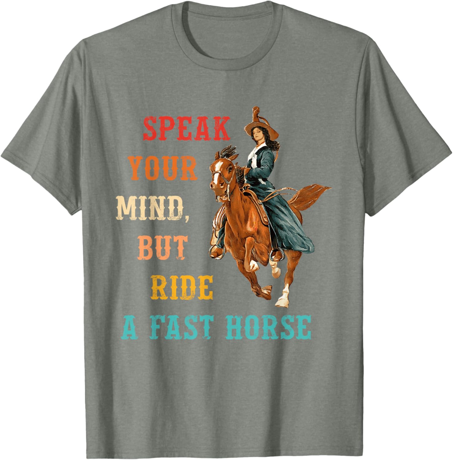Vintage Cowgirl T-Shirt Speak Your Mind Ride a Fast Horse Apparel - 15