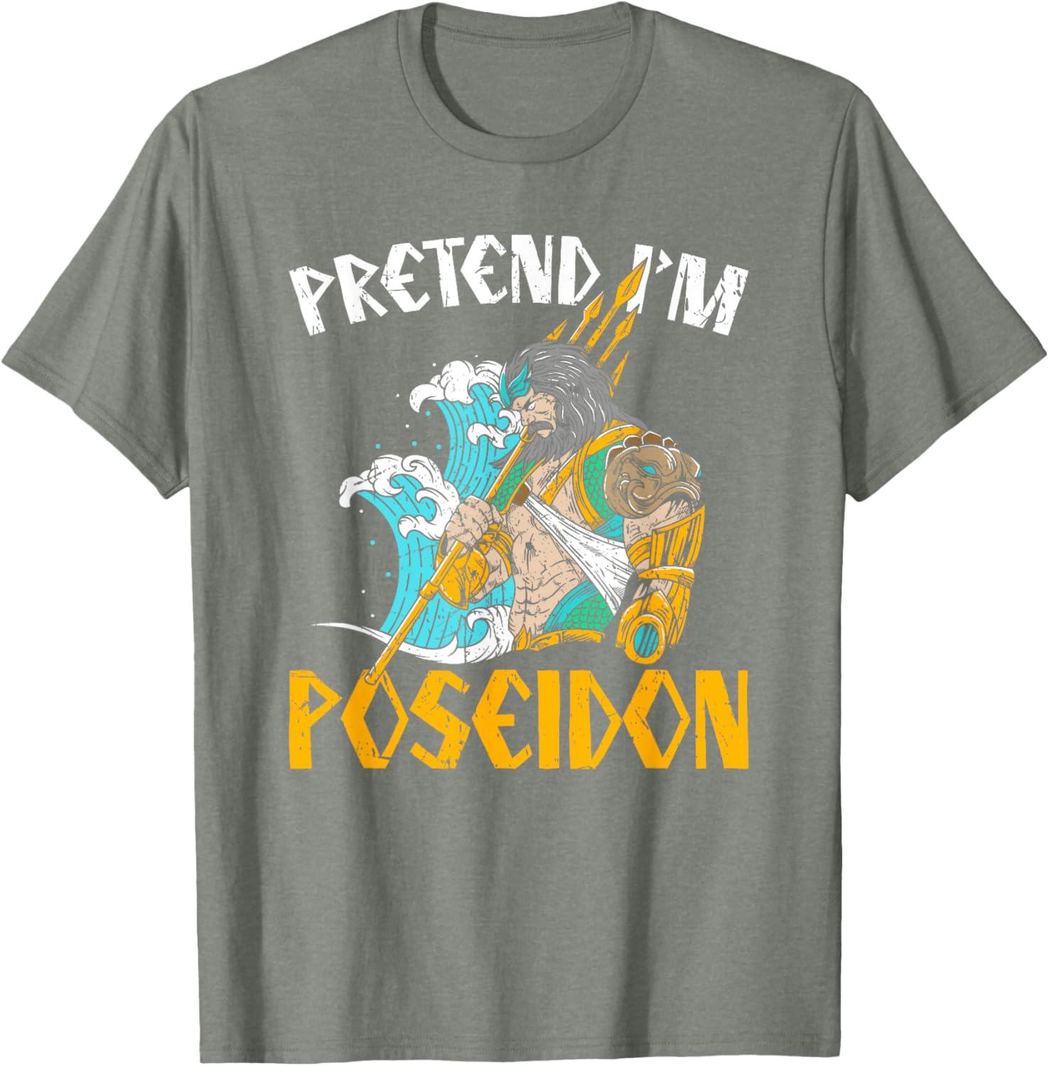 Pretend I'm Poseidon T-Shirt, Ancient Greek Mythology Apparel for Fans - 14