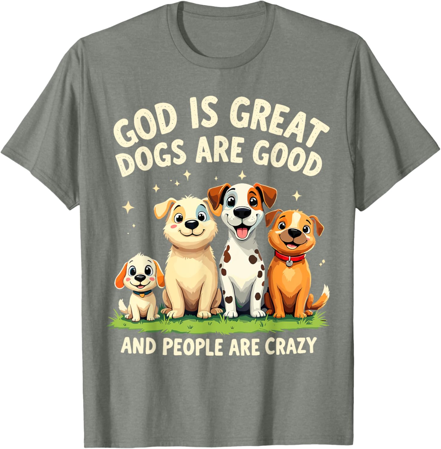 God is Great Dogs are Good Funny Dog Lover T-Shirt for Pet Parents - 19